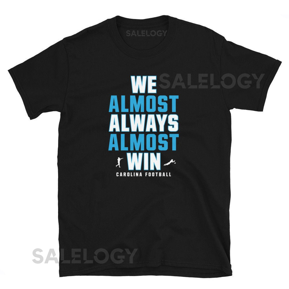 We Almost Always Almost Win funny tee - Carolina Panthers football shirt - Short-Sleeve Unisex T-Shirt_844