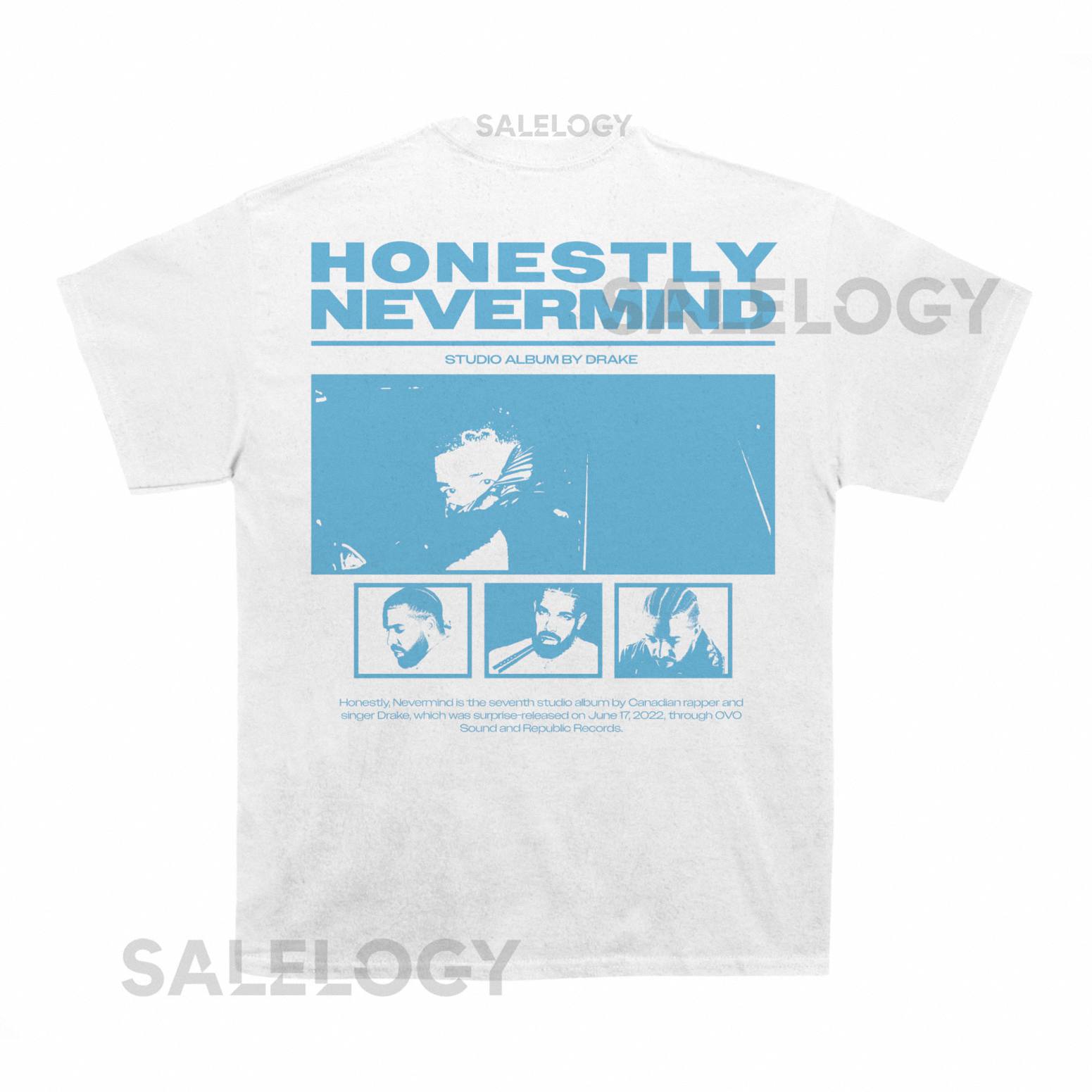 Drake Honestly Nevermind Poster T shirt (With Backprint)