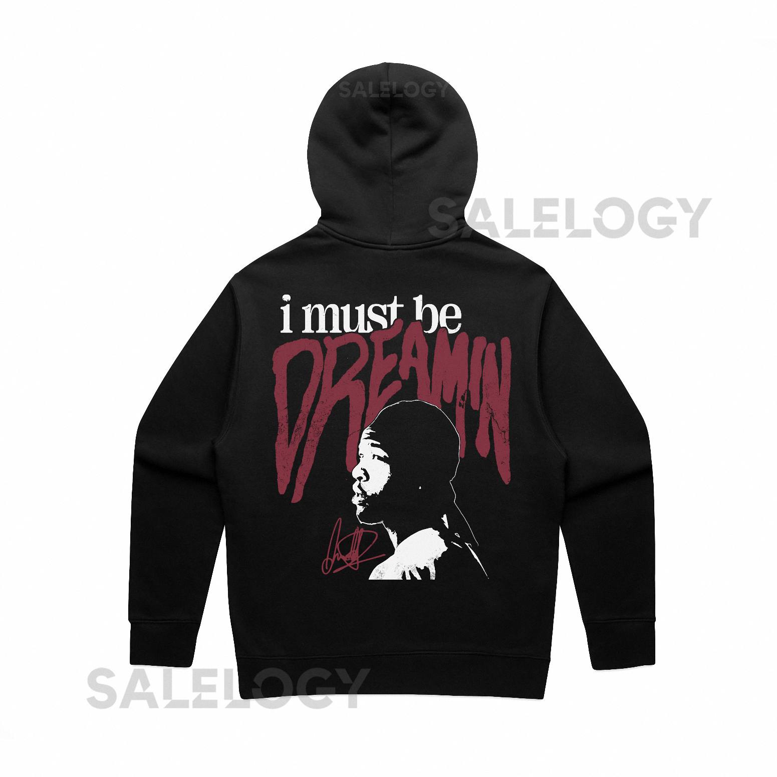 Dreamin Hoodie (With Backprint)
