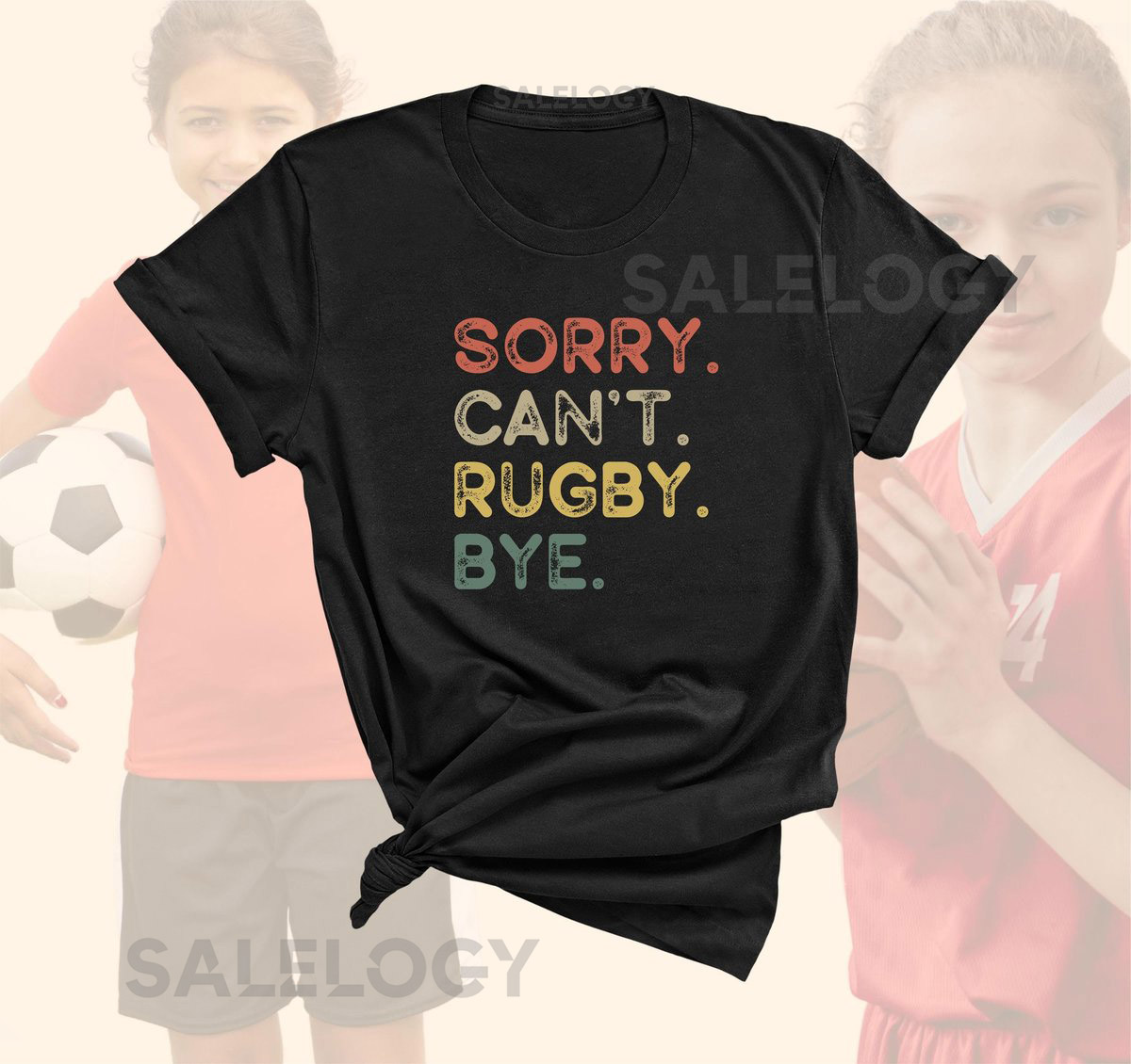 Rugby Shirt Sorry Can't Rugby Bye Funny Sports Fan Rugby T-Shirt Gift Casual Athletic Apparel Sporty Clothing Rugby Player_243