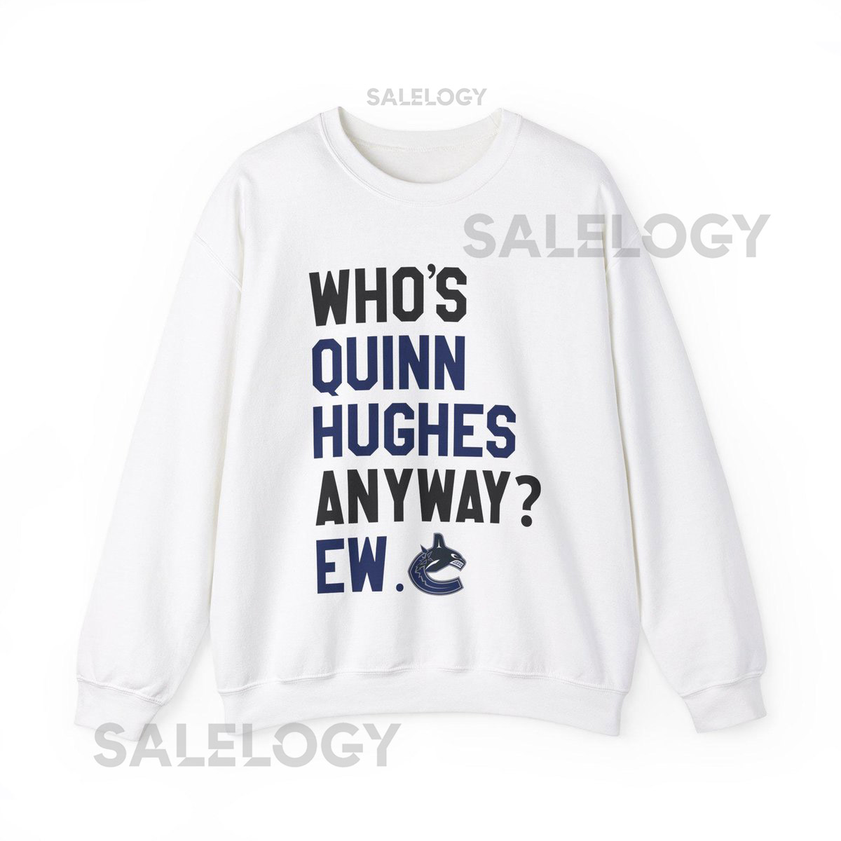 Who's Quinn Hughes Anyway Ew -- 22 -- Vancouver Canucks Taylor Hockey -- Unisex Hockey Oversized Sweatshirt_674
