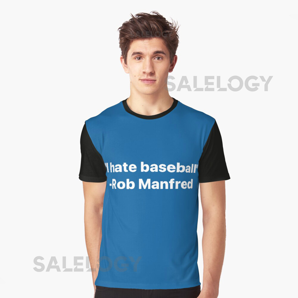 HOT SELLER - I Hate Baseball - Rob Manfre