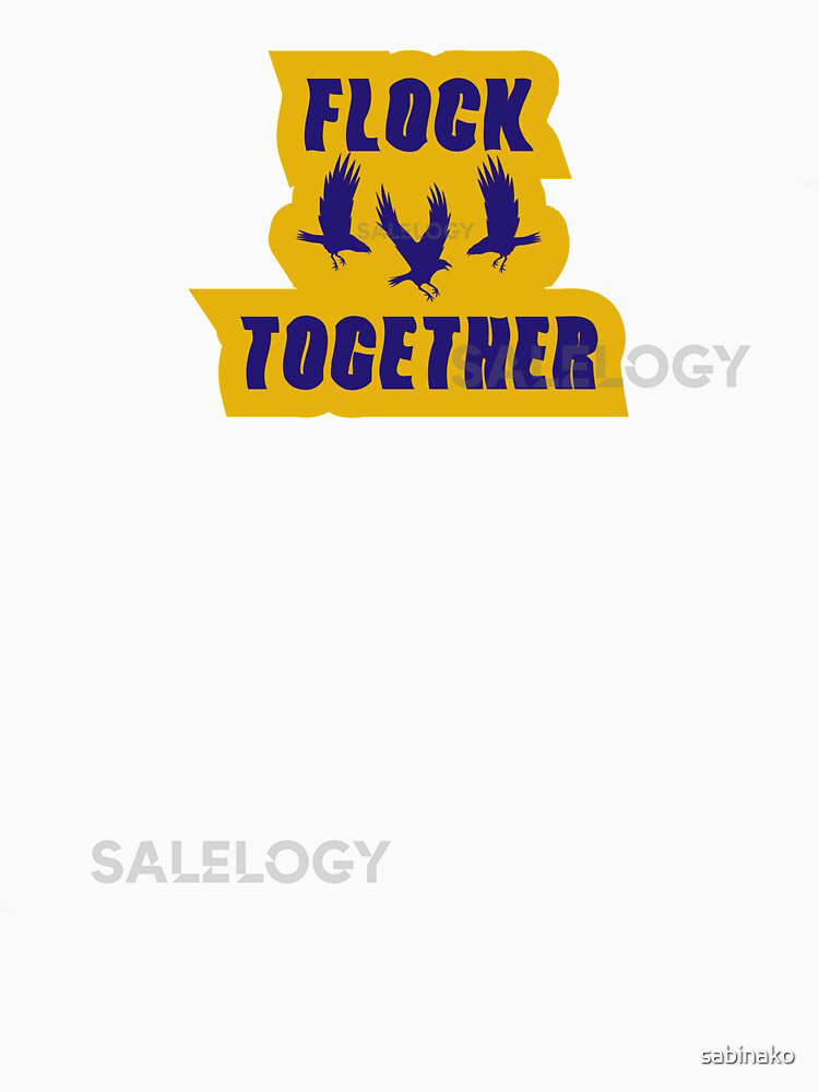 Flock together Classic T-Shirt for Sale by sabina