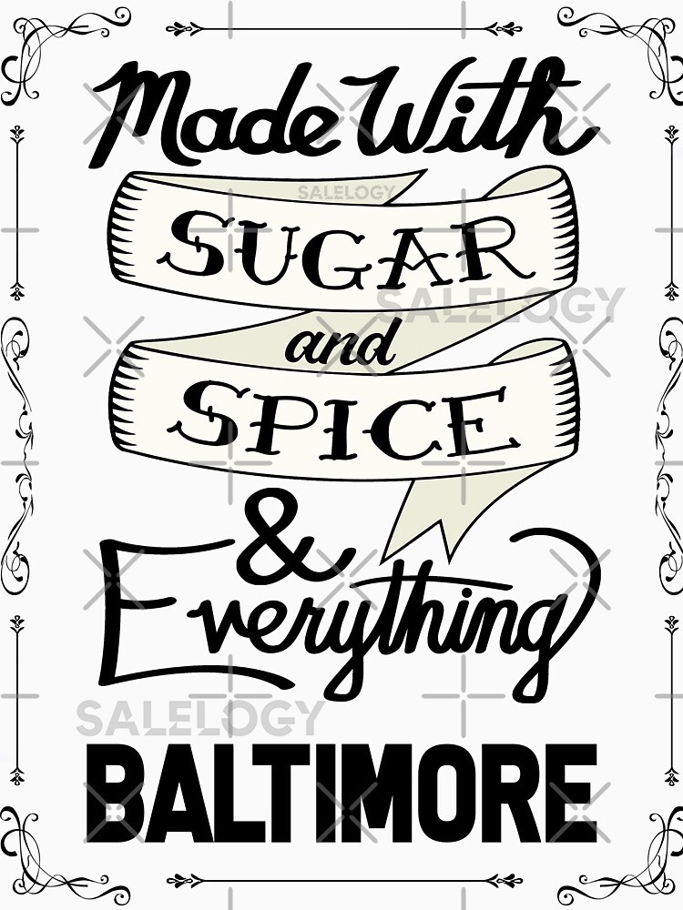 Sugar and Spice Baltimore Classic T-Shirt for Sal