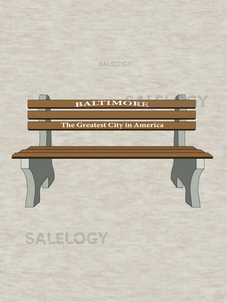 Baltimore Bench- Greatest City in America- Limitedyythkg