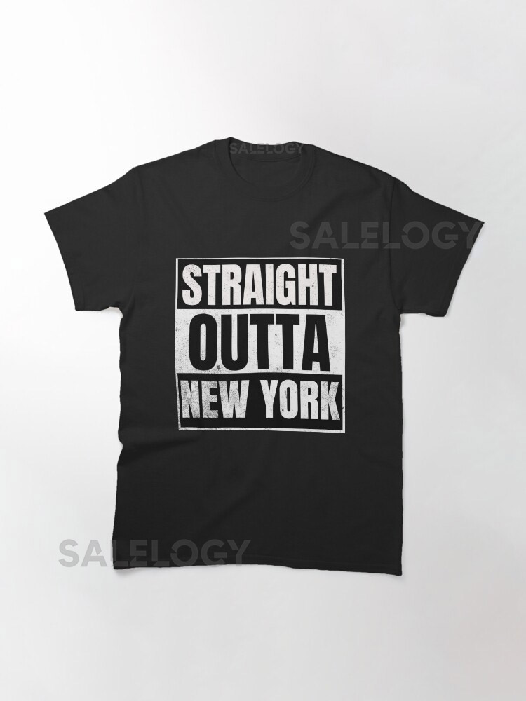 Straight Outta New York Classic T-Shirt for Sale