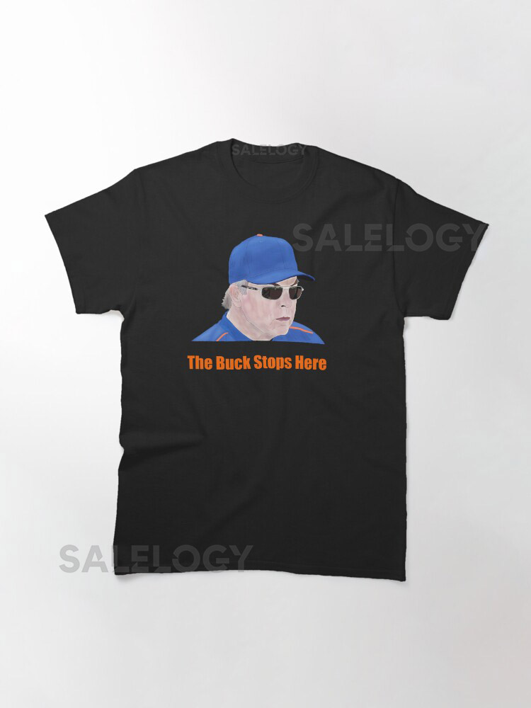 The Buck Stops Here Classic T-Shirt for Sale yyth