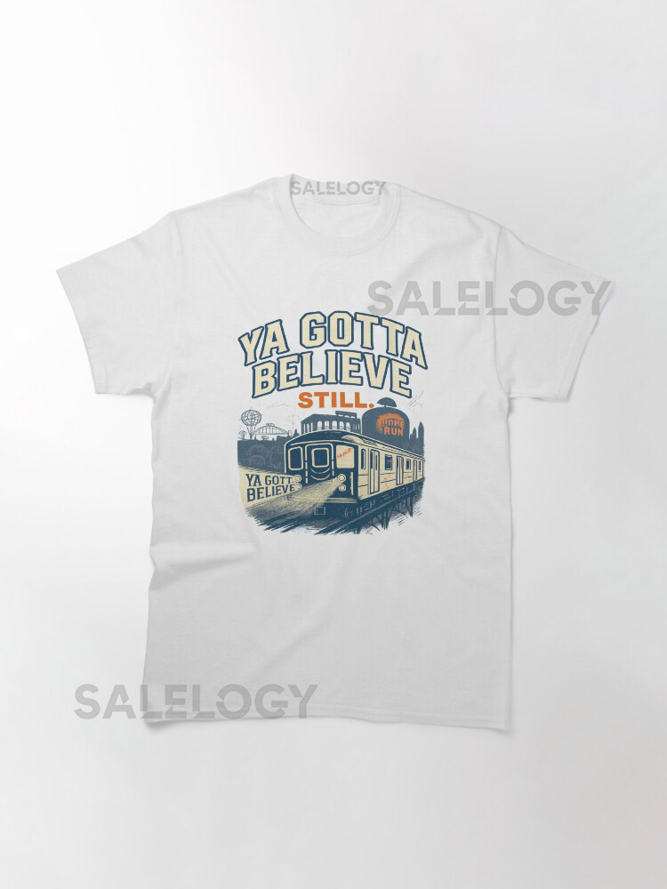 Subway Faith Ya Gotta Believe Classic T-Shirt fo