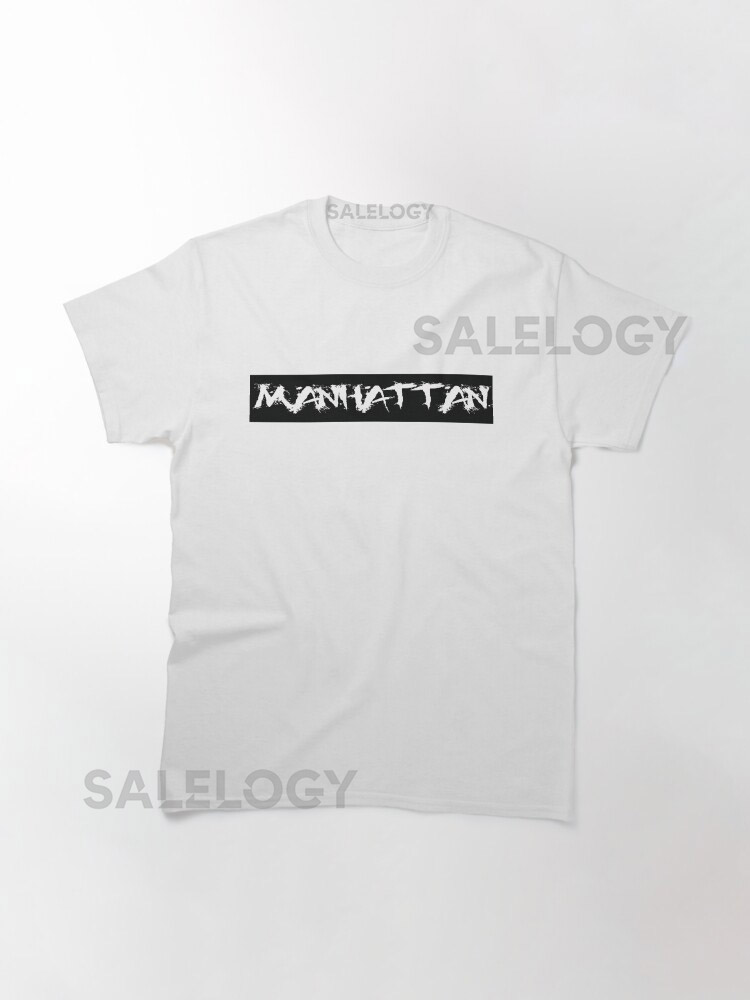 MANHATTAN Classic T-Shirt for Sale by Cama-Chef-It-Up yy