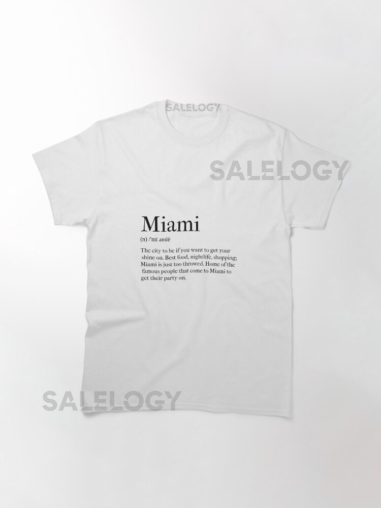 Miami Definition Classic T-Shirt for Sale by tast