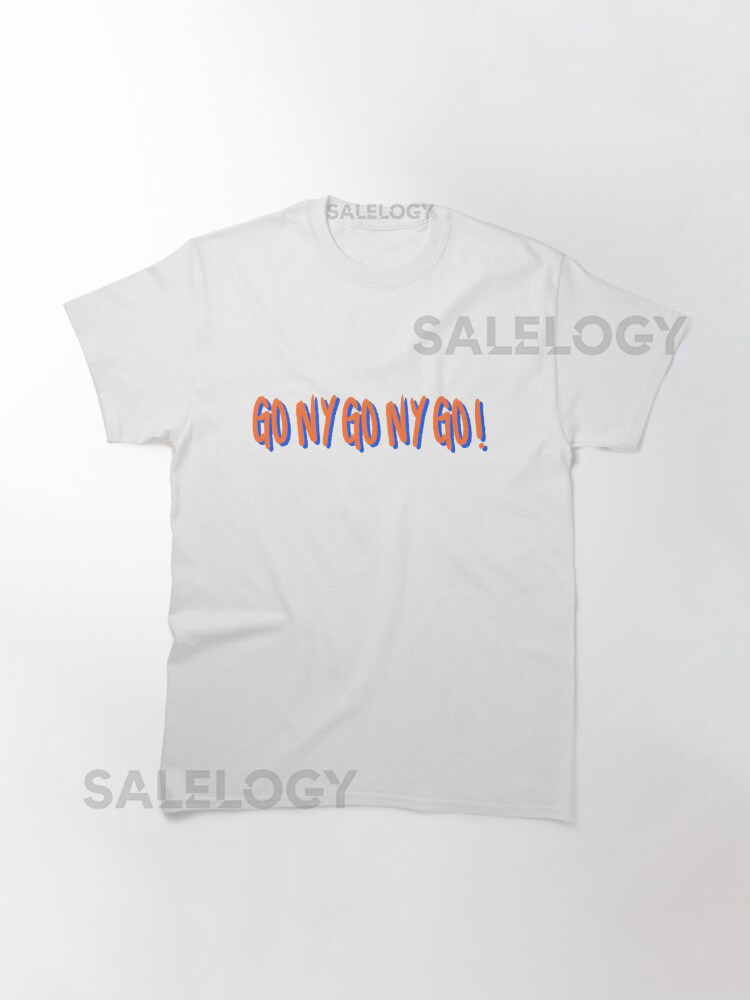  GO NY GO NY GO   Classic T-Shirt for yythkg