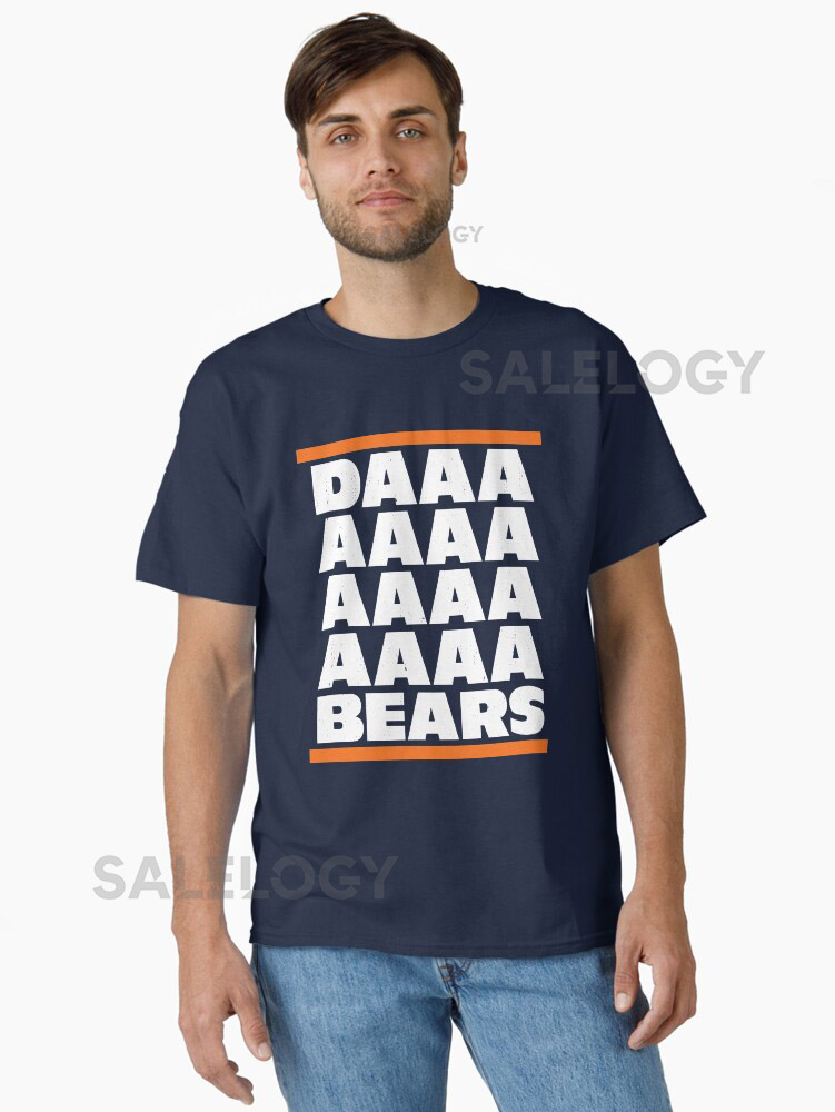 Daaaaaaaaaaa Bears Classic T-shirt P