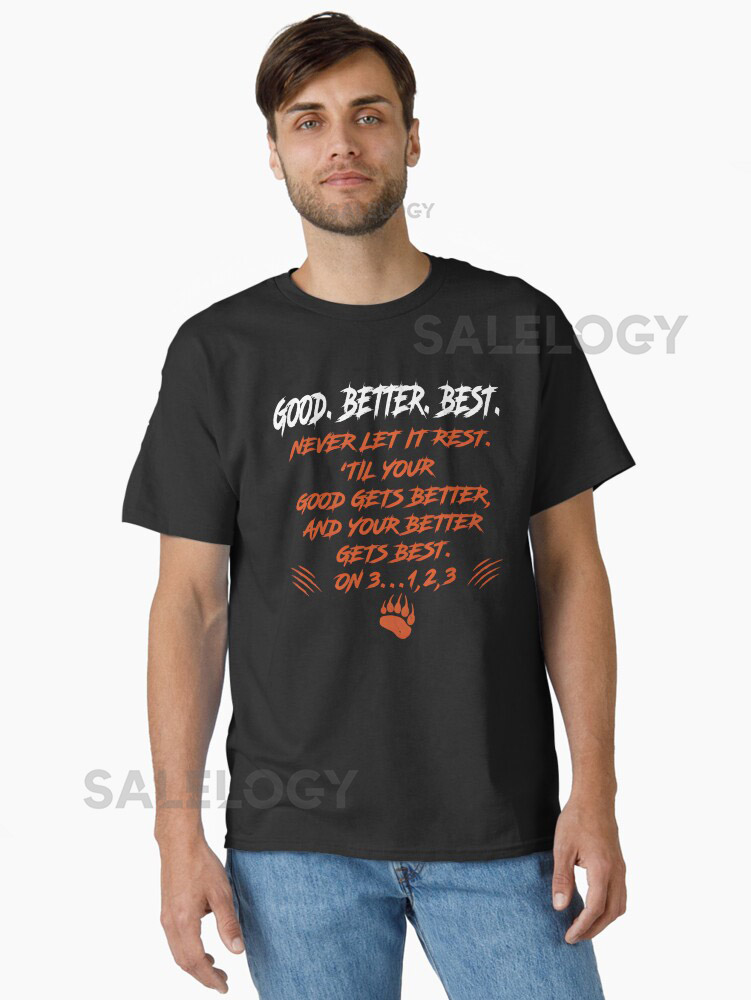 Good Better Best Chicago Football Tee Classic T-