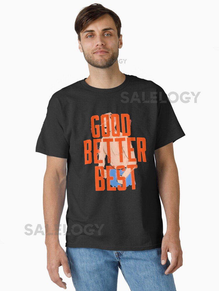 Good Better Best Ben Johnson Classic T-shirt