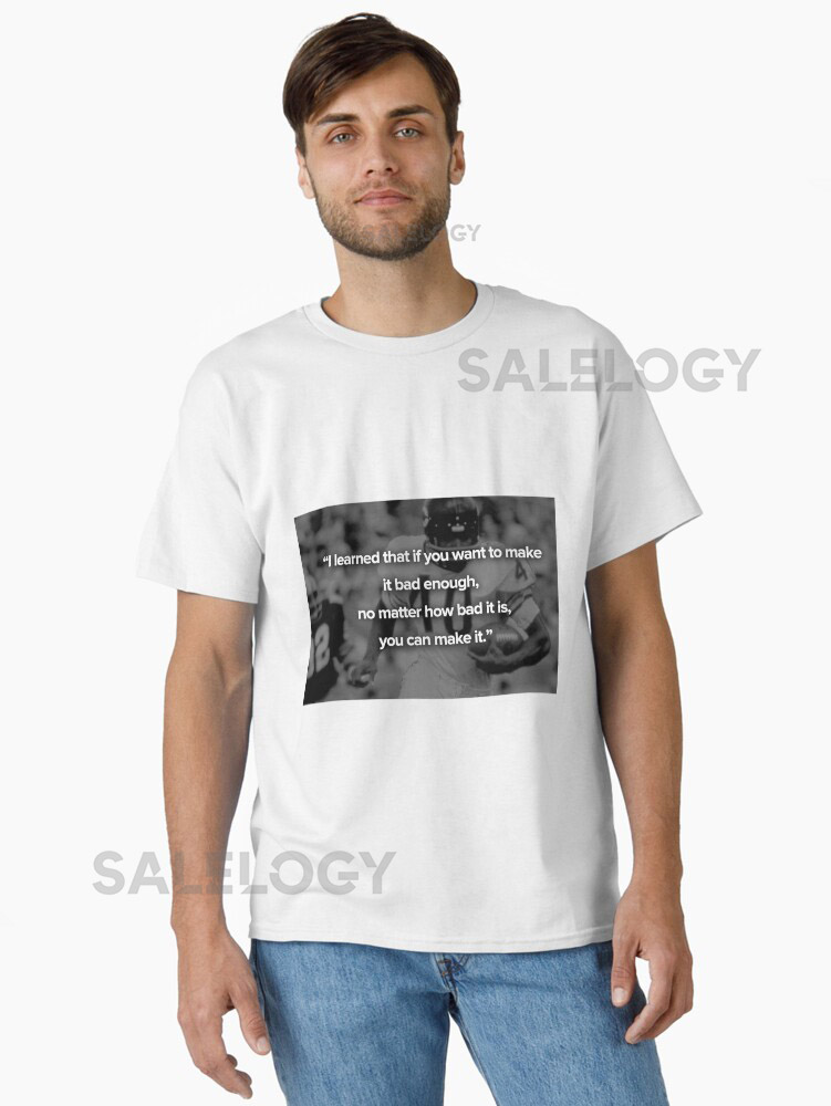 Gale Sayers Quote Classic T-shirt dualog
