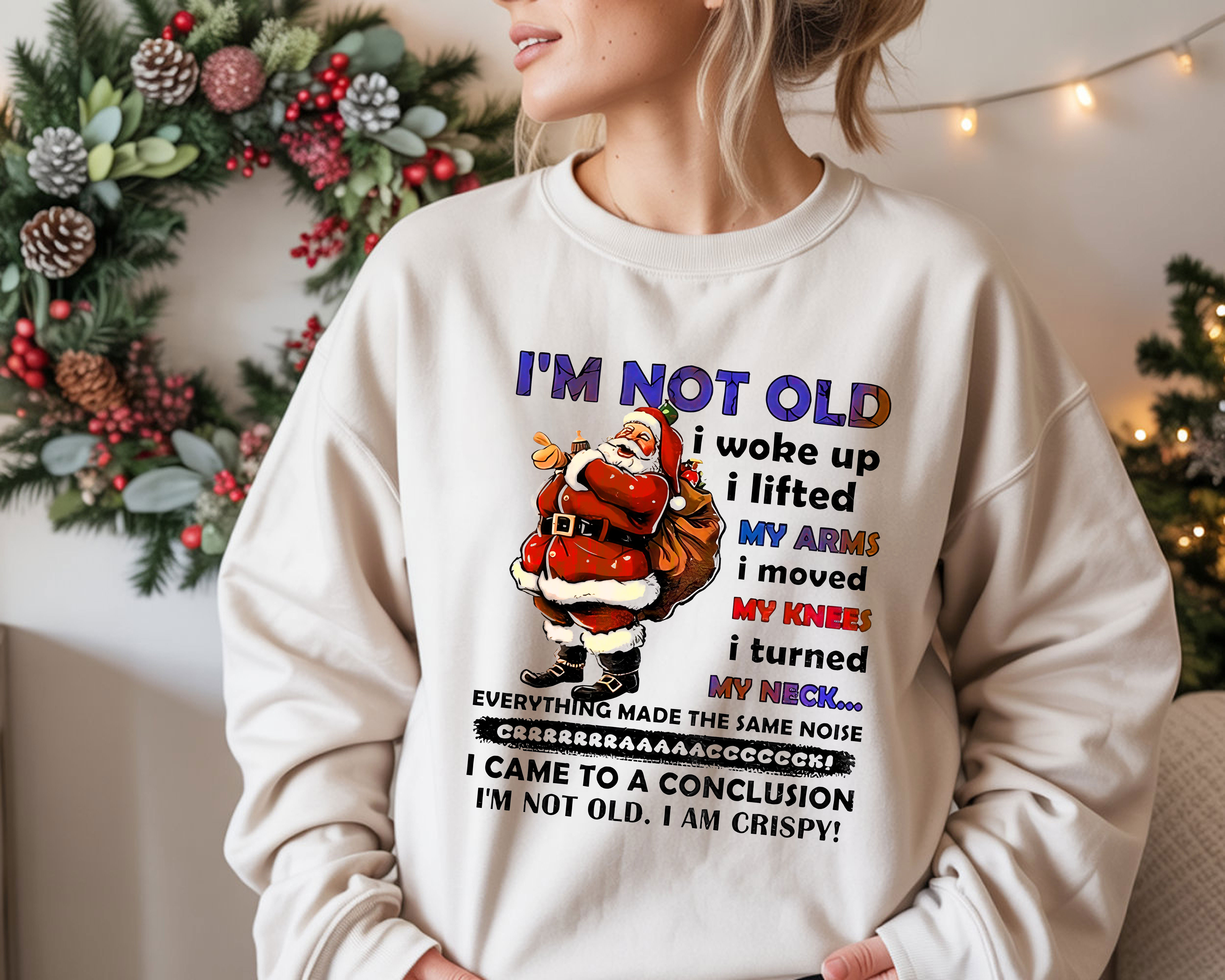 I’m Not Old I’m Crispy Quote Design Santa Humor Christmas Classic T-Shirt, Hoodie & Sweatshirt
