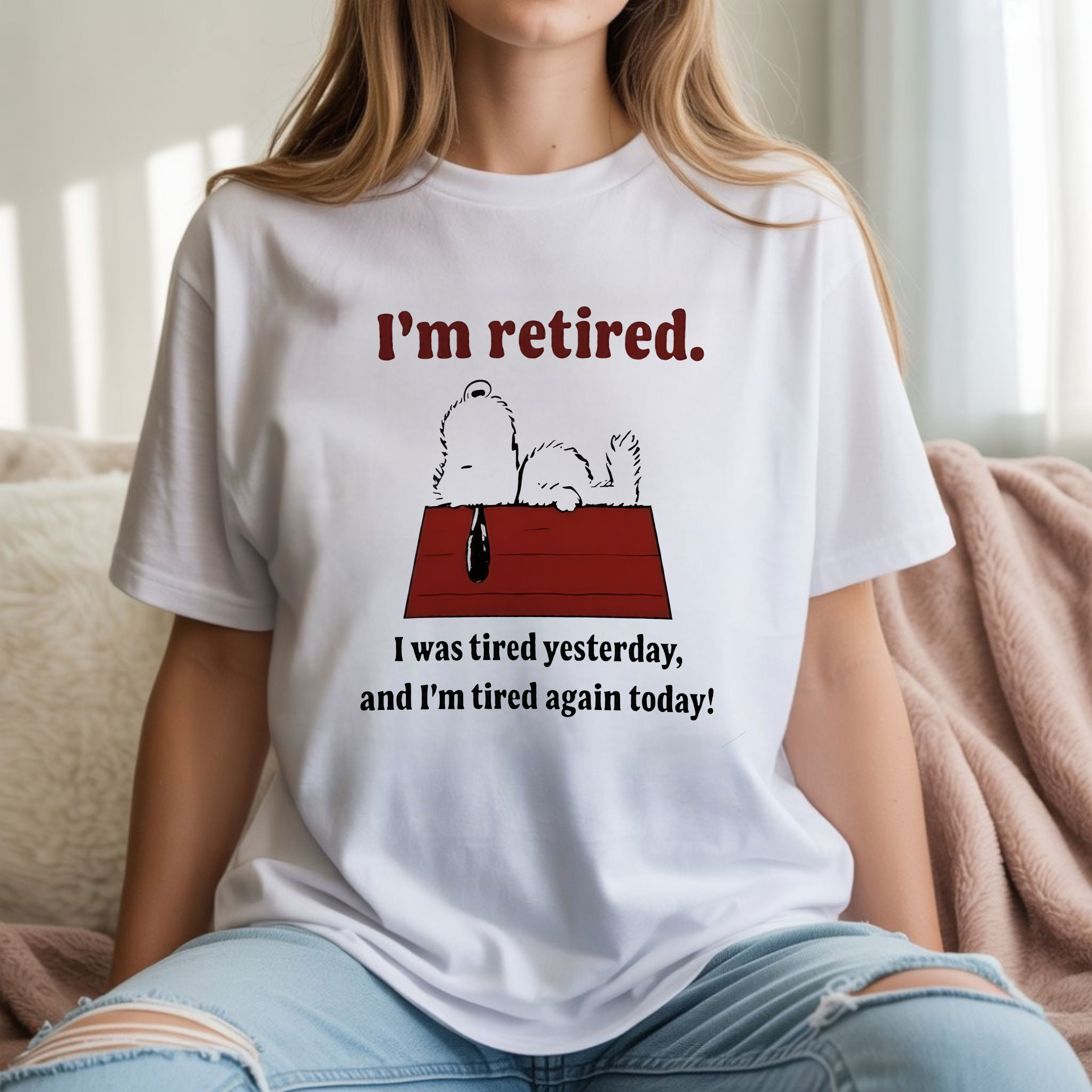 Snoopy I’m Retired I Was Tired Yesterday and I’m Tired Again Today Funny Retirement Lazy Mood Cartoon T-Shirt, Hoodie & Sweatshirt