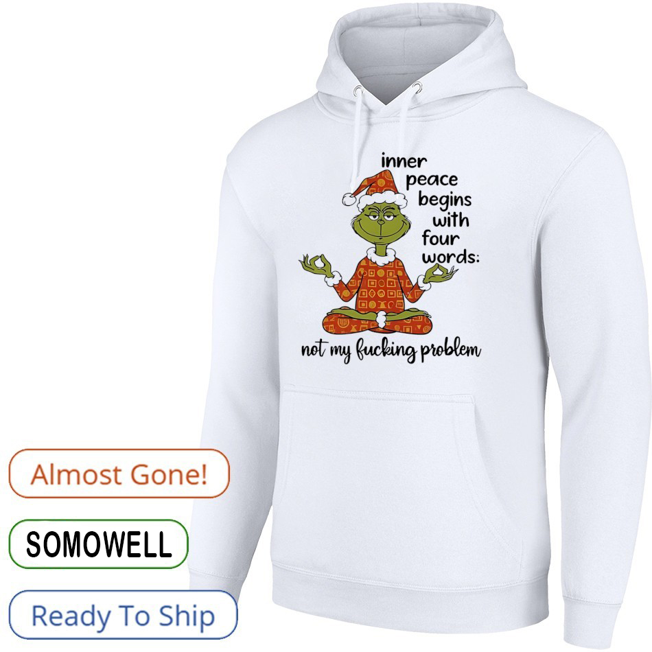 Grinch Quote Christmas T-Shirt – Funny Inner Peace Begins With Four Words Not My Fcking Problem Vintage Bootleg Holiday Tee