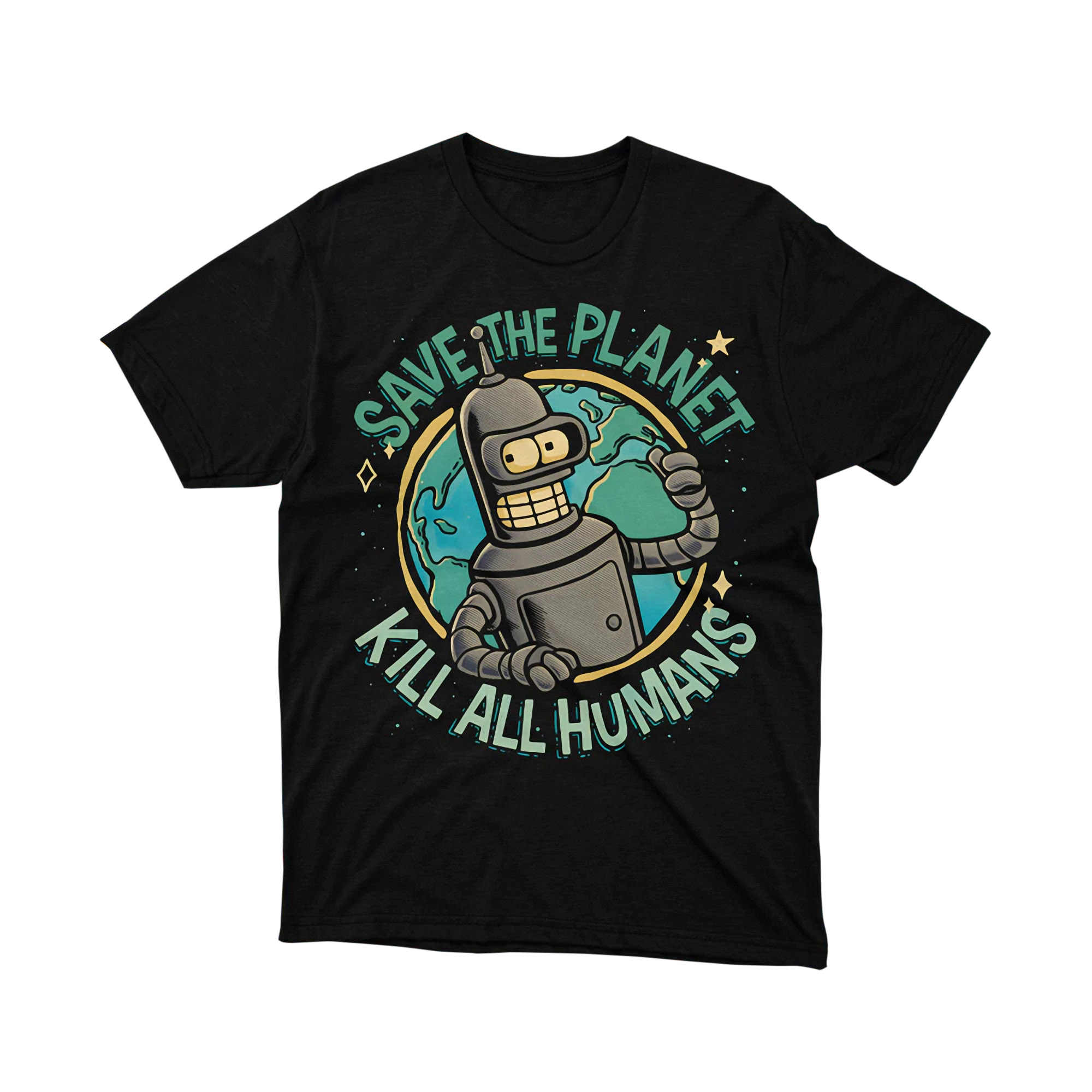 Bender Save The Planet Kill All Humans Earth Futurama Tee Shirt
