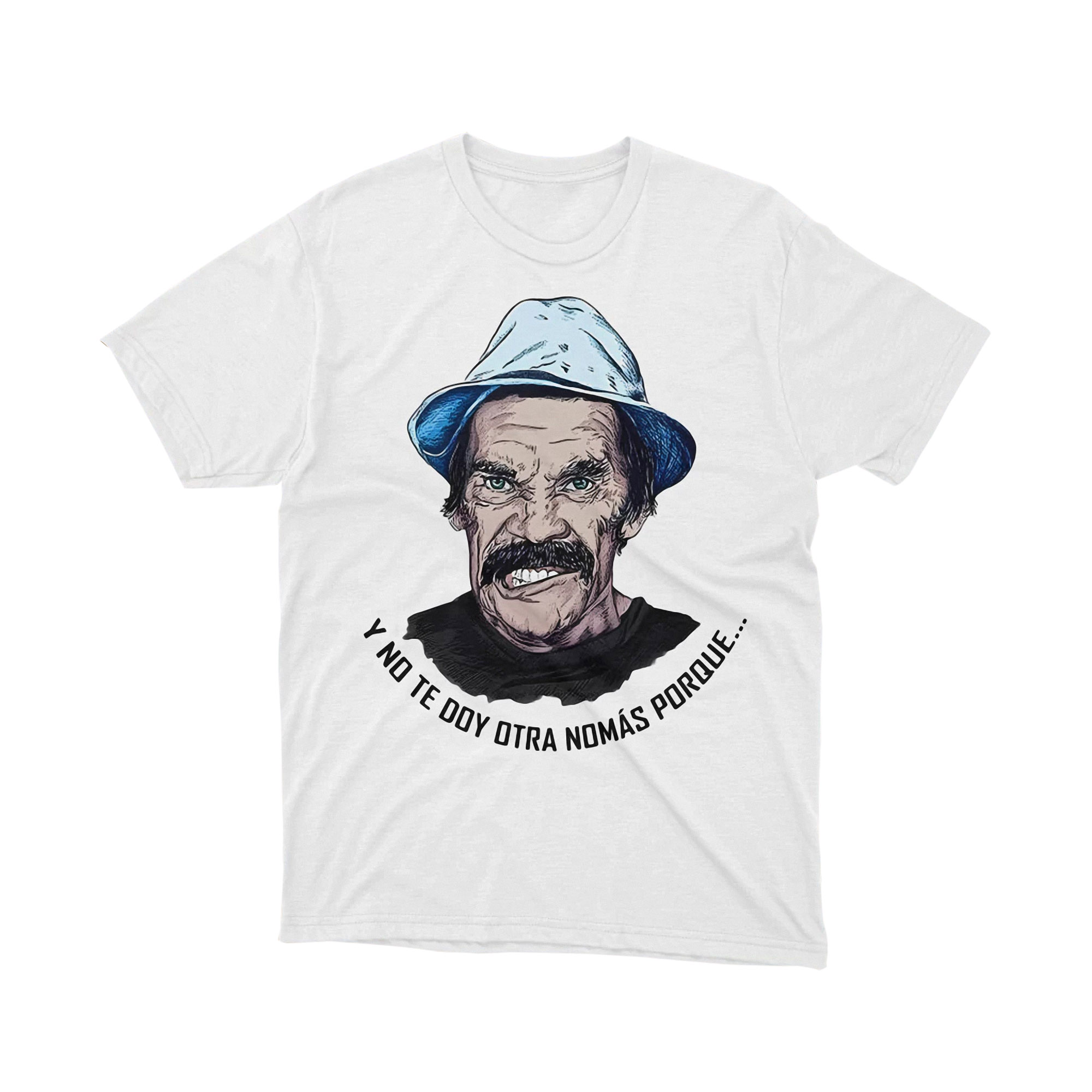 Don Ramon Famous Quote Mexican Cartoon White Tee Shirt