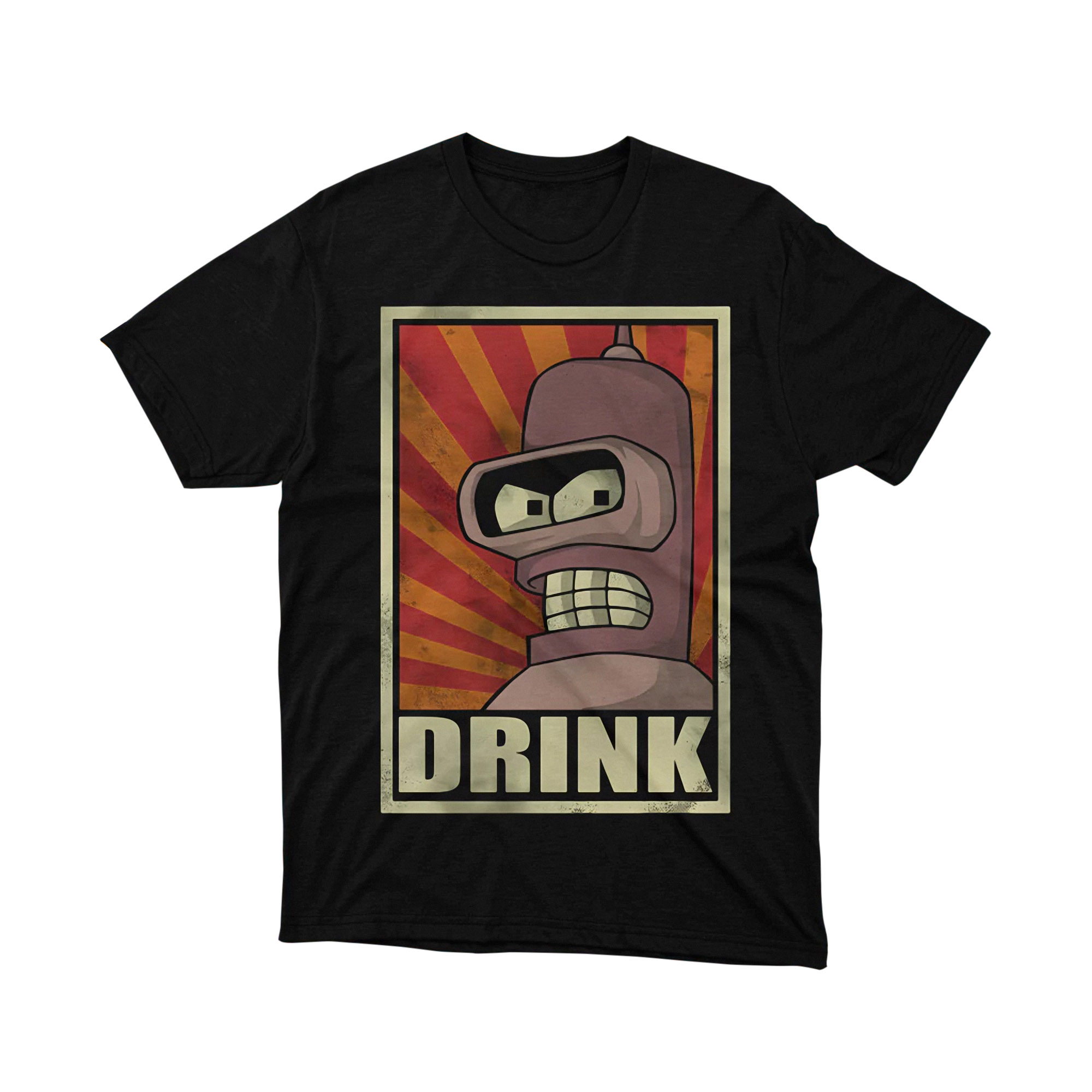 Futurama Bender Rodriguez Drink Propaganda Poster T Shirt