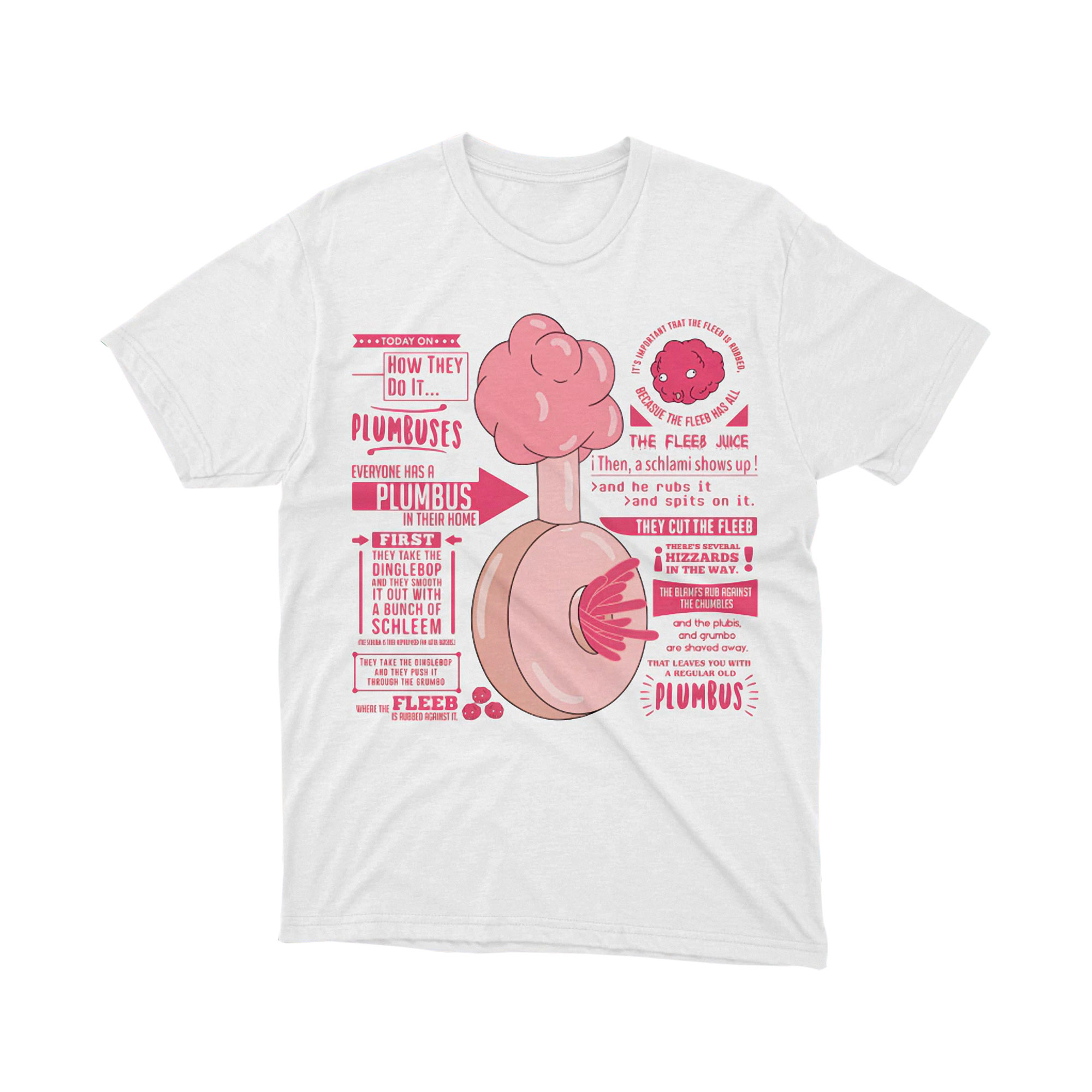 Plumbus How They Do It Pink Infographic Parody T Shirt Funny Rick and Morty Gift Unisex