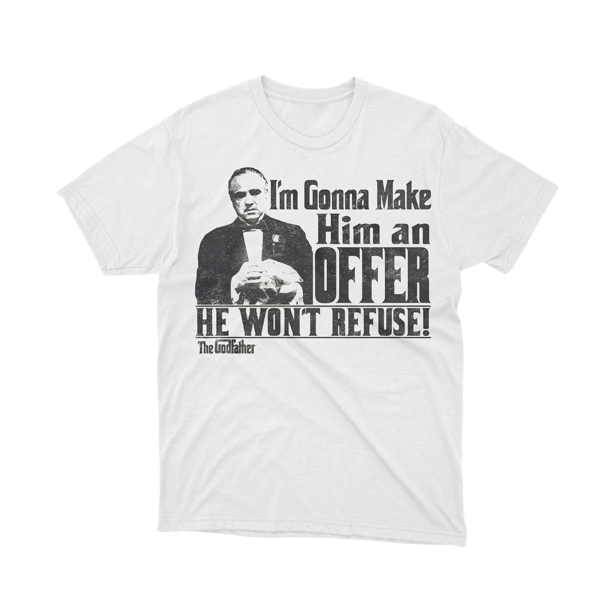 The Godfather Offer He Wont Refuse Quote White Tee Shirt