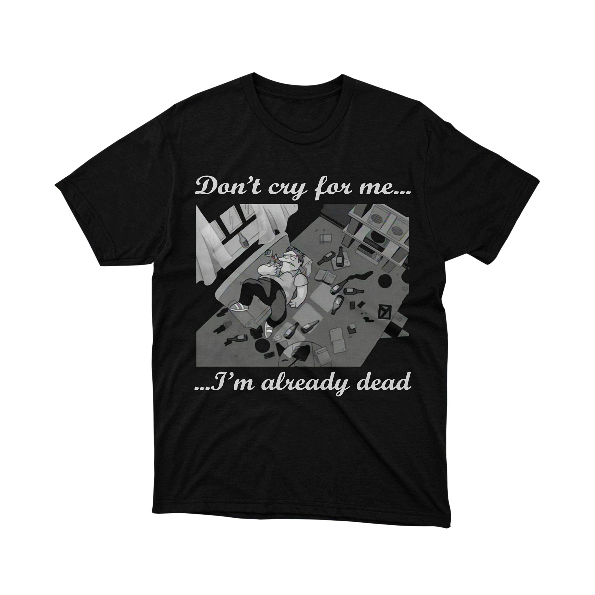 The Simpsons Barney Gumble Dont Cry For Me I'm Dead T Shirt