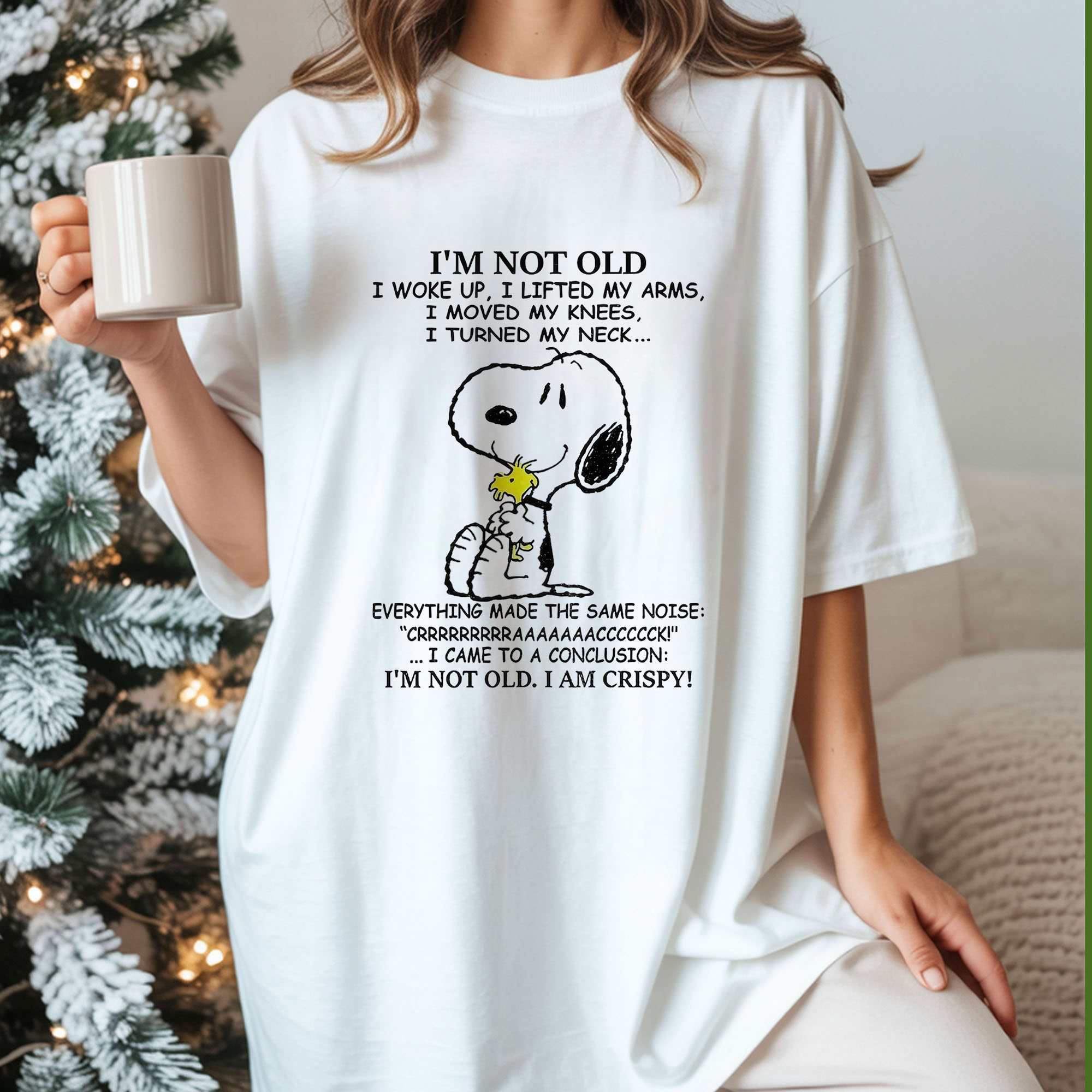 Snoopy I’m Not Old I Woke Up I Lifted My Arms I Moved My Knees I Turned My Neck Funny Aging Humor Quote Retro Graphic Apparel – T-Shirt, Hoodie & Sweatshirt
