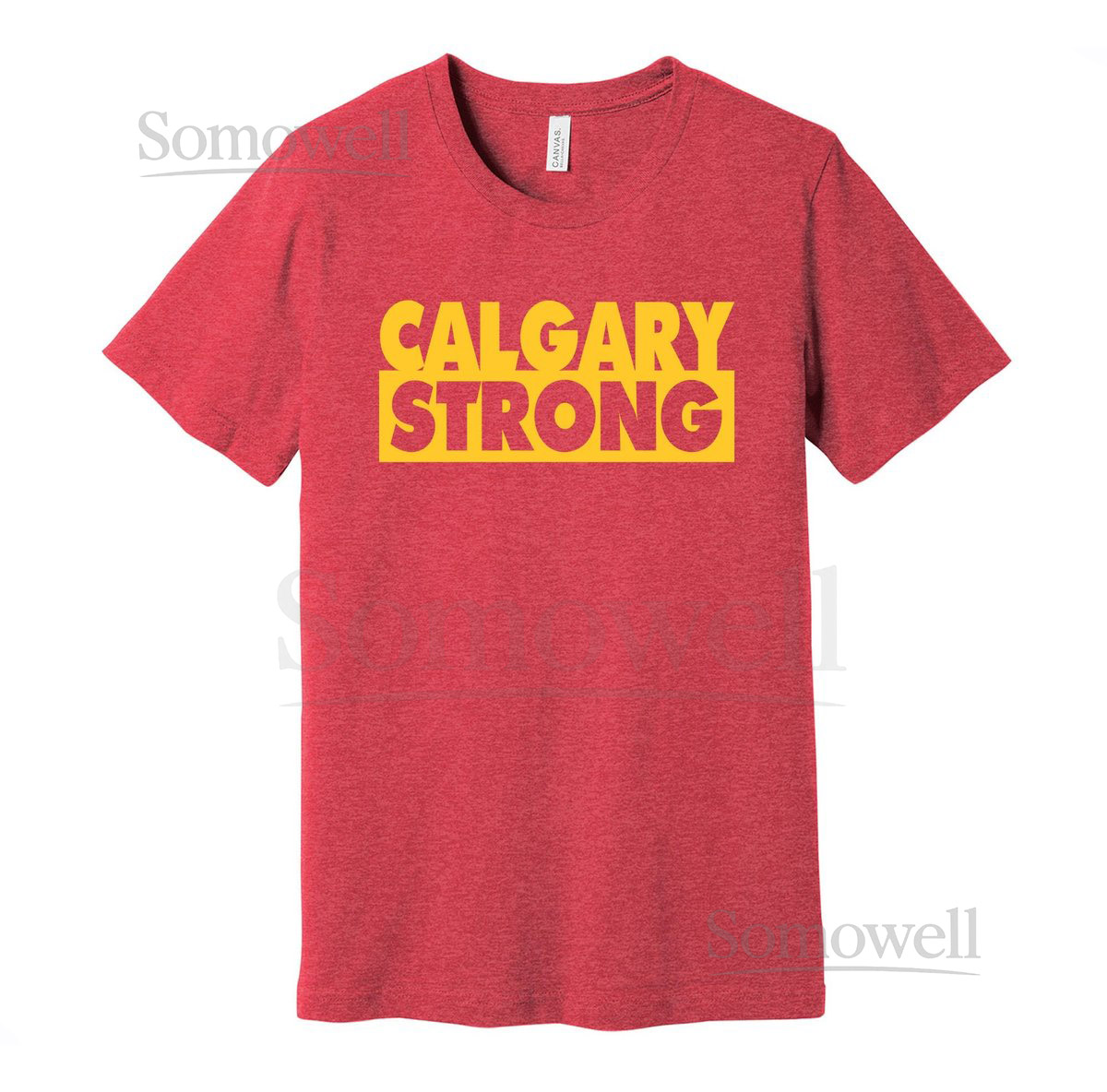 Calgary Strong - Represent Your City Shirt for Locals Residents Fans S M L XL XXL 3XL Red Gold Black White Grey Color Choices Alberta Canada_64