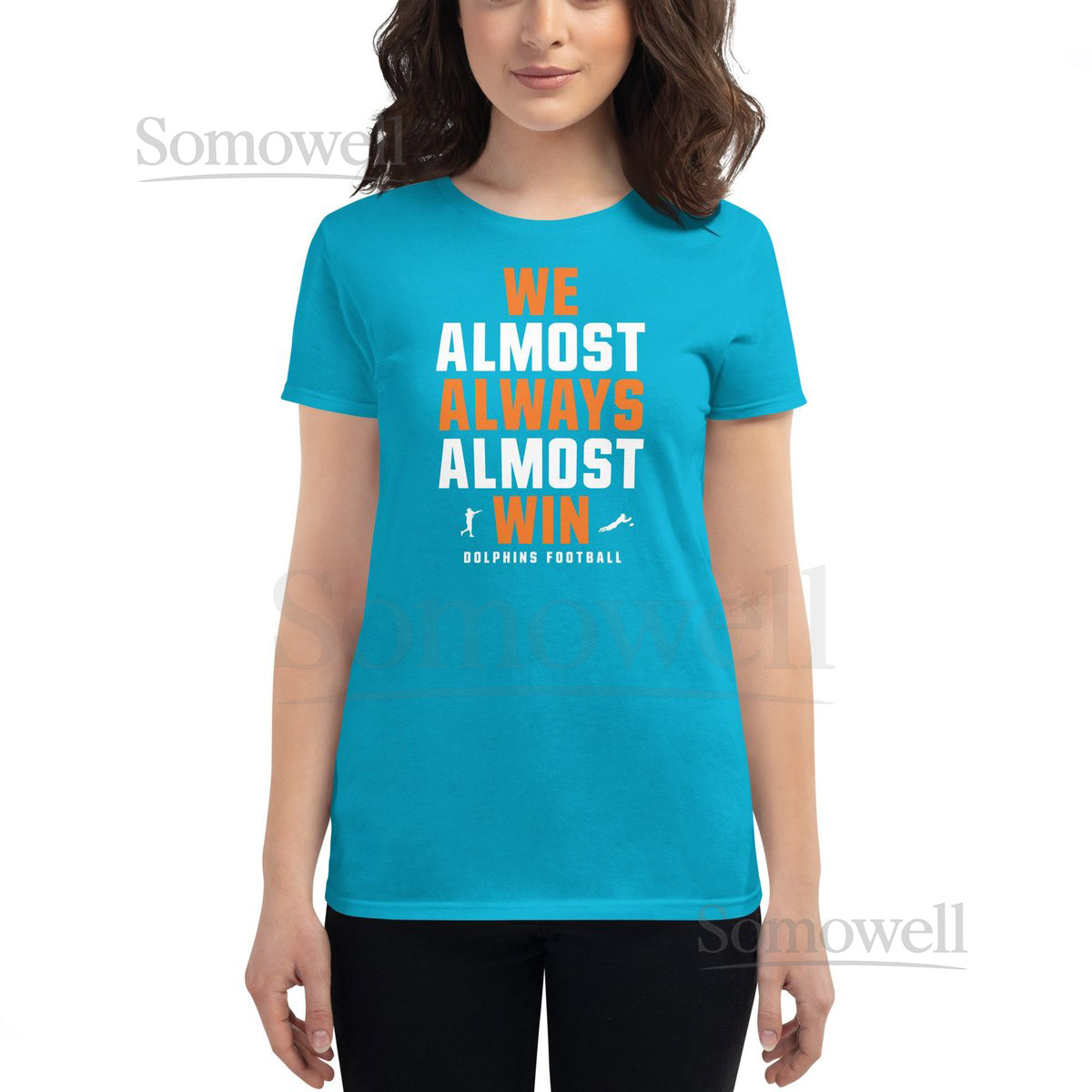 We Almost Always Almost Win - Miami Dolphins Women's short sleeve t-shirt_728