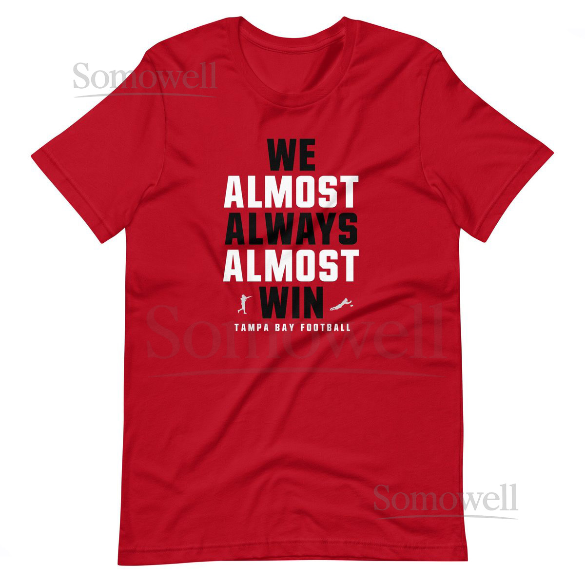 We Almost Always Almost Win - Funny Tampa Bay Buccaneers football tee - Short-Sleeve Unisex T-Shirt_590