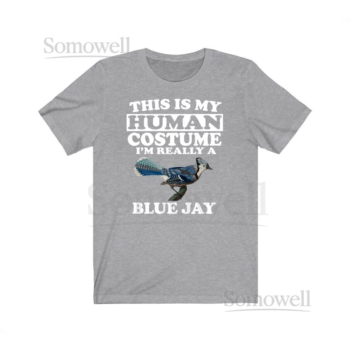 This Is My Human Costume I'm Really A Blue Jays Shirt Blue Jay Lover Shirt Birding Shirt Bird Lover Gift Animal Gift_817