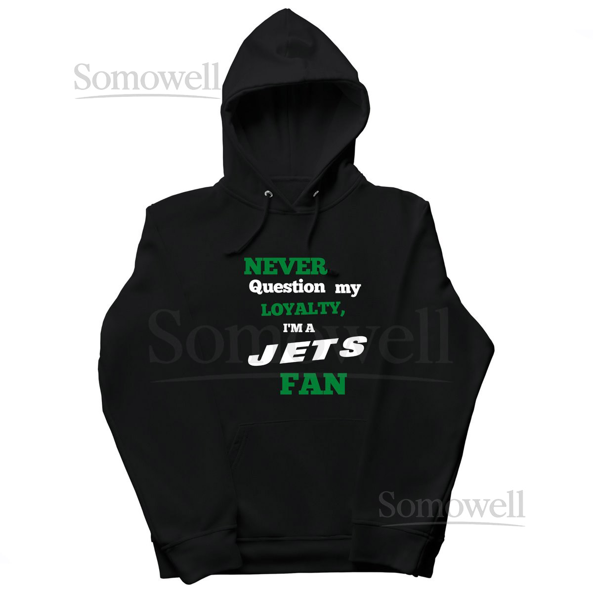 NY JETS SWEATER Never Question My loyalty I'm a Jets Fan_386