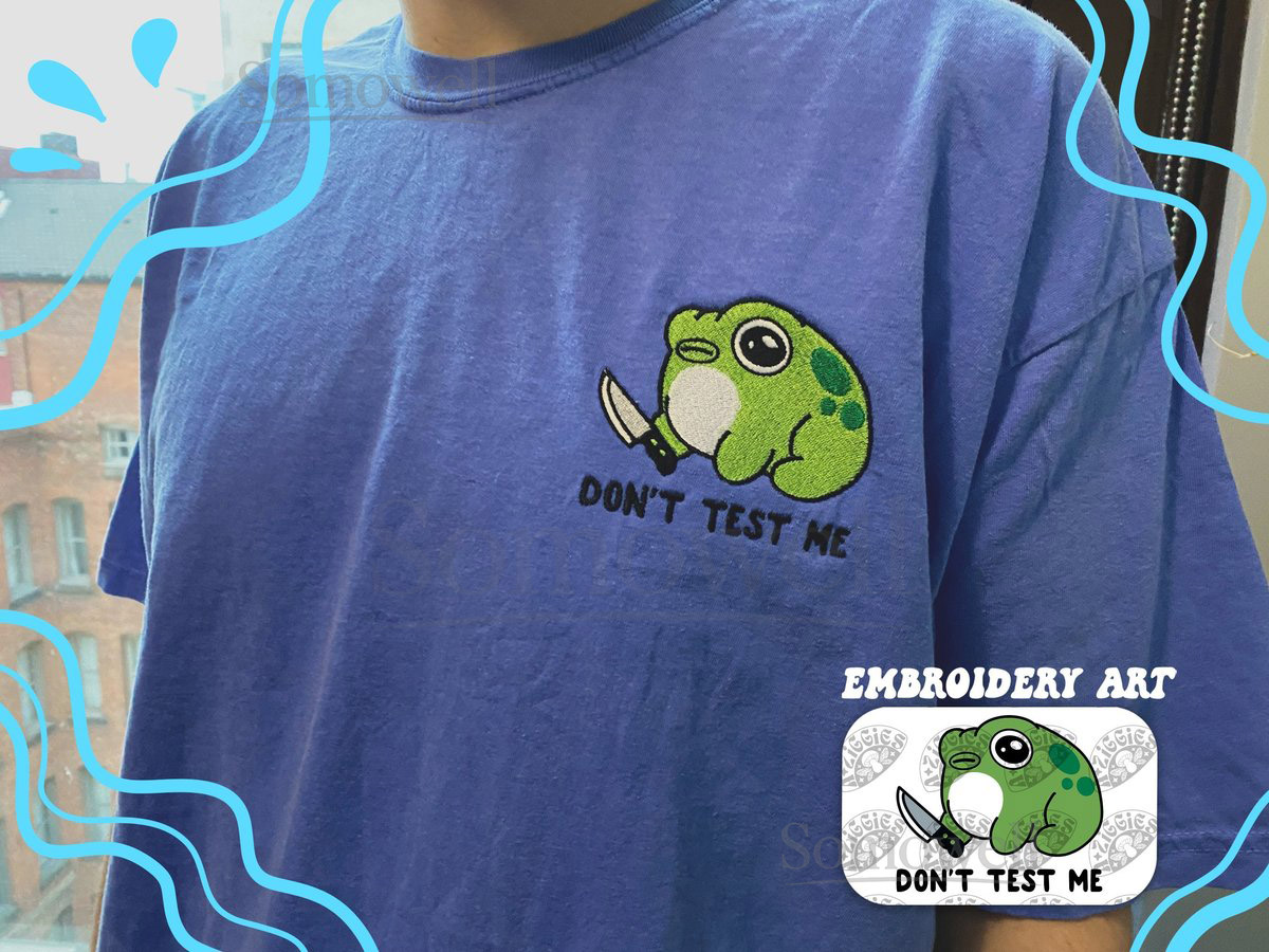 Don't Test Me Frog Embroidery T-Shirt Funny Frog Embroidered Shirt Frog Meme garment-dyed heavyweight t-shirt_36