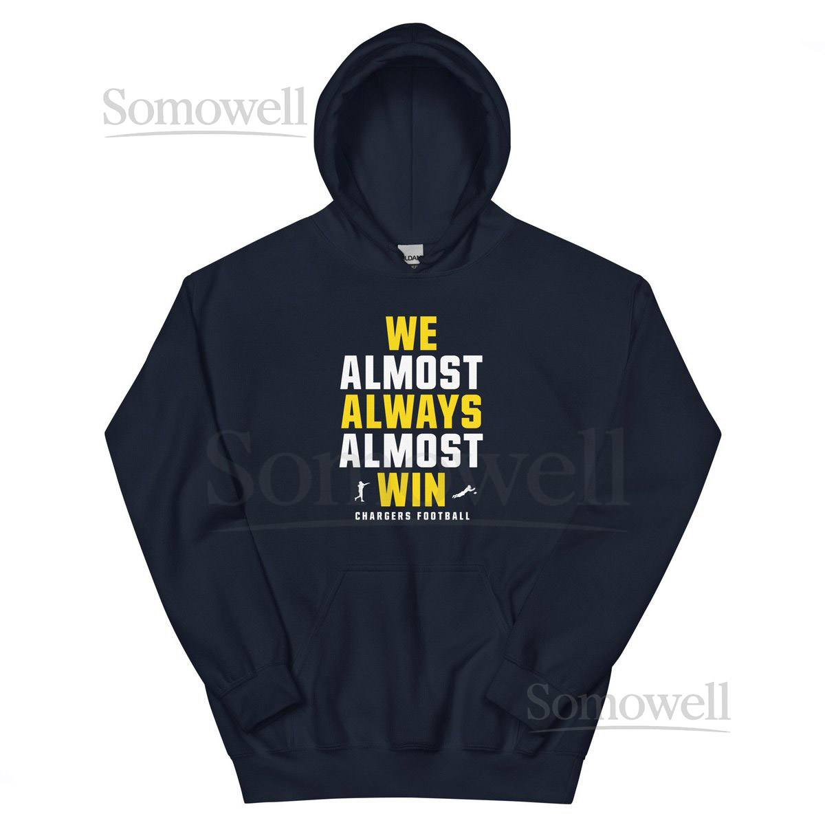 We Almost Always Almost Win - Funny Los Angeles San Diego Chargers Unisex Hoodie_841