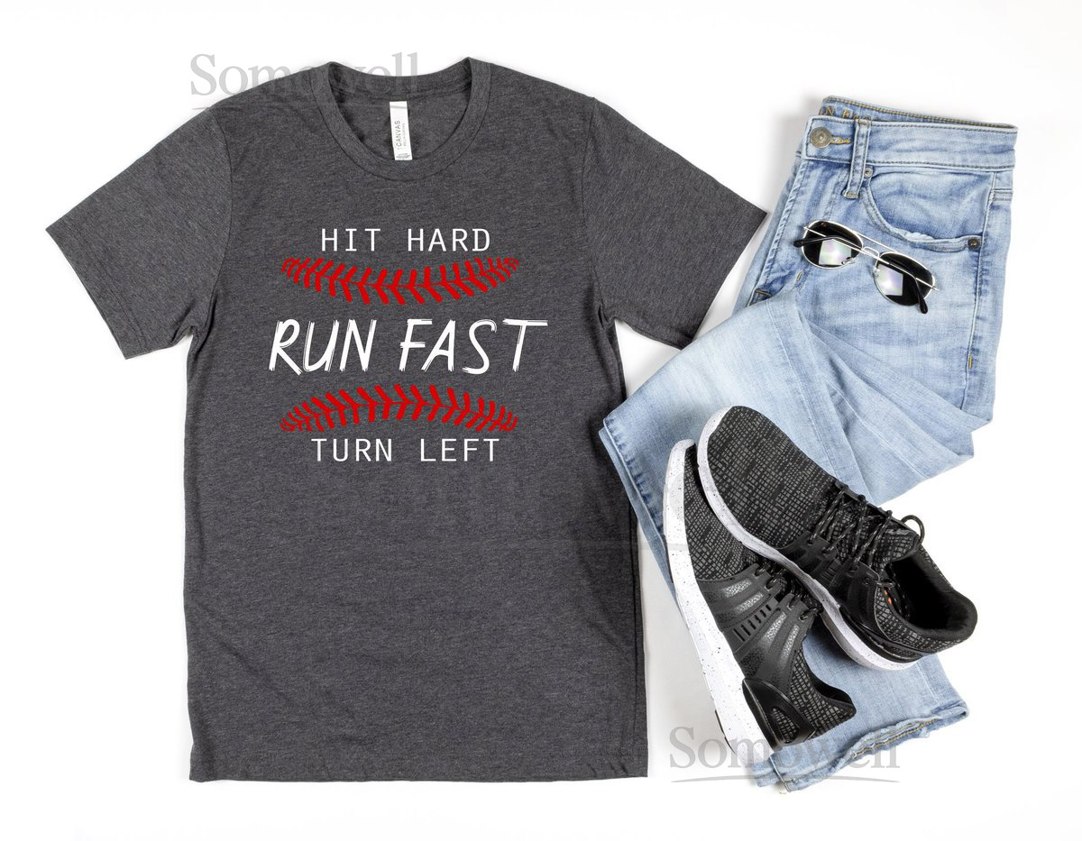 Baseball Shirt Hit Hard Run Fast Turn Left Game Day Tee_62