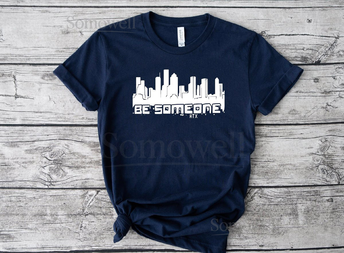 Be Someone Houston Skyline T-Shirt HTown Pride Grap_10
