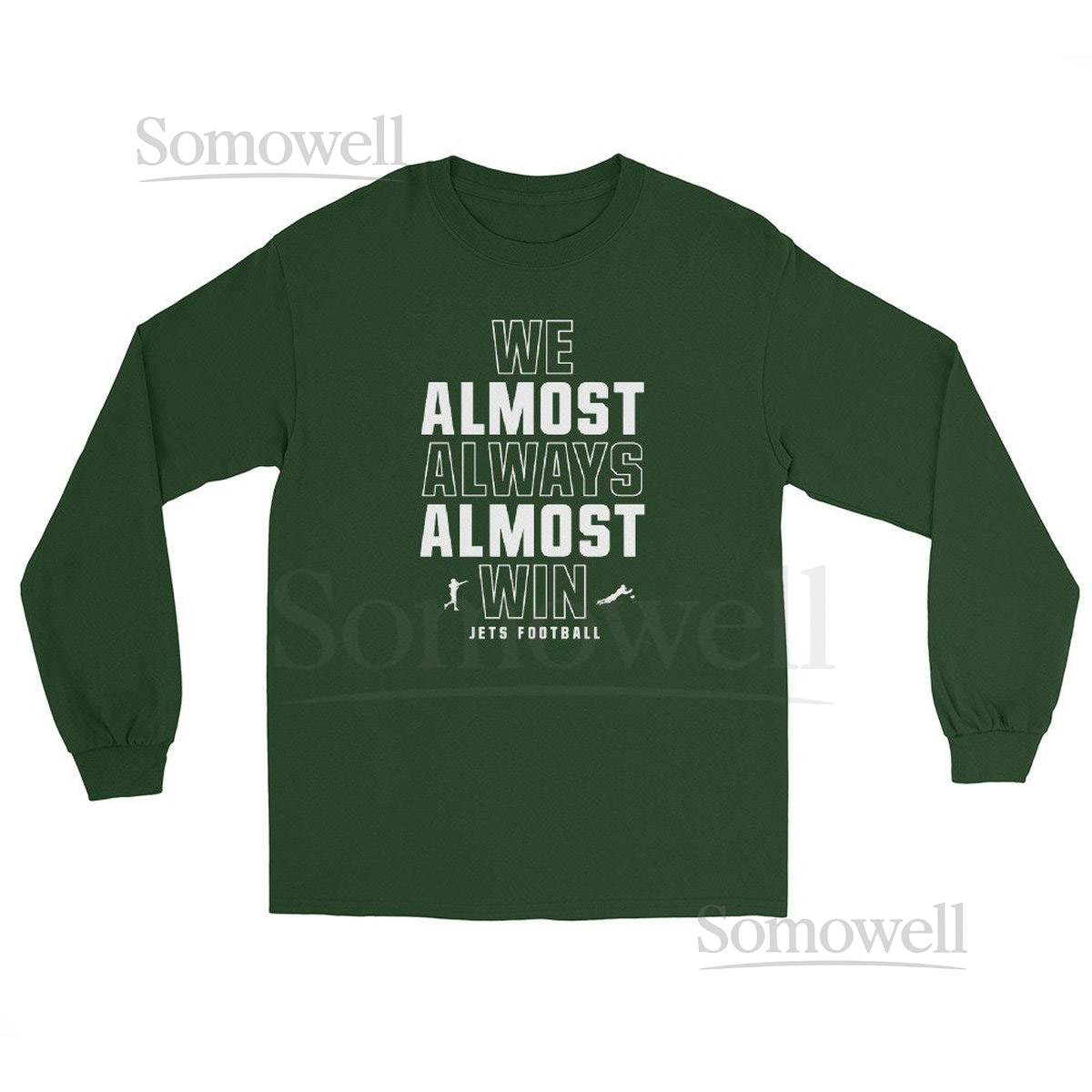 We Almost Always Almost Win Long Sleeve Shirt Funny New York Jets Football Gift_785