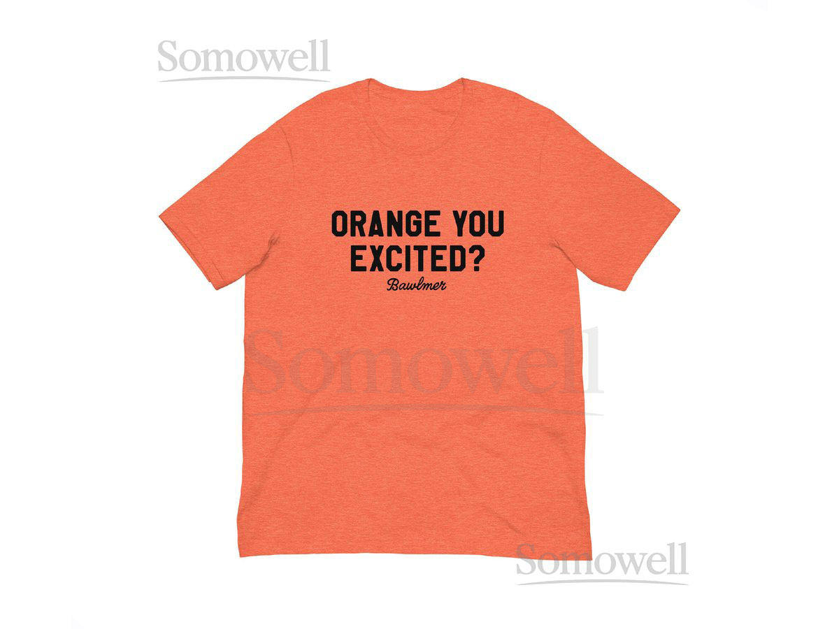 Orange you excited Orioles T-Shirt Baltimore Orioles Baseball Shirts Orioles Magic_486