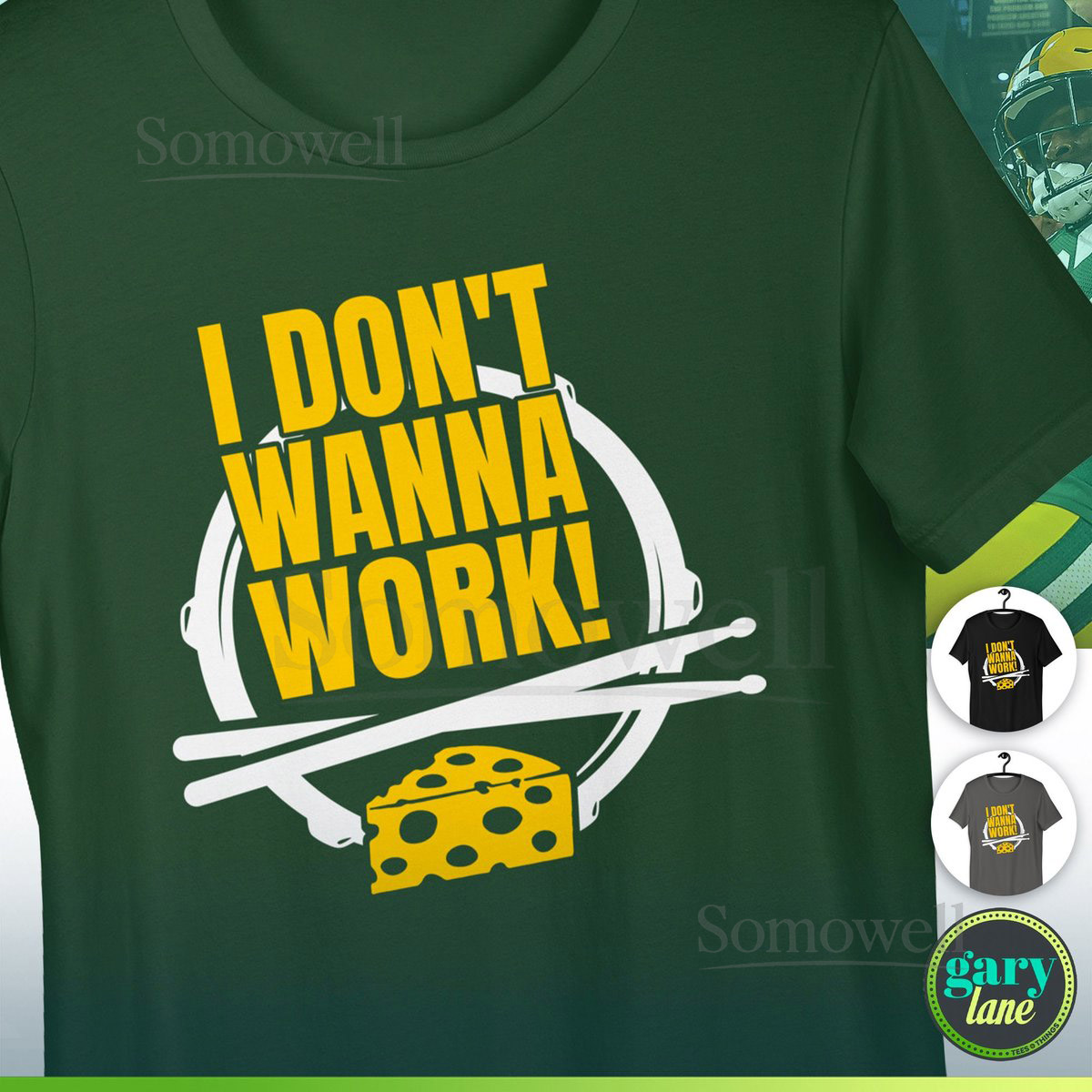Green Bay Packers Don't Wanna Work Bang on the Drums All Day Song Cheesehead T-Shirt Lambeau Music Wisconsin Sports Football Fan Gift Love_453