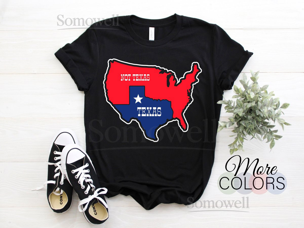 Texas Not Texas with America Map Flag Gift USA Pride T-Shirt American State Proud Texas Home Town Houston State Parties Costume T _881