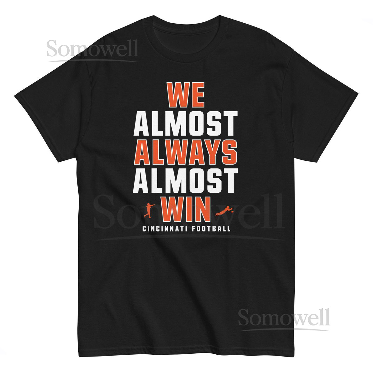 Cincinnati Bengals T-Shirt Mens Classic We Almost Always Almost Win Football Game Day Shirt Fan Gift for Him_511