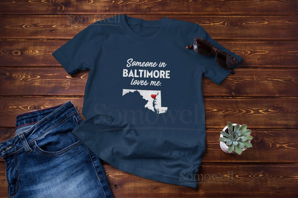 Baltimore - Someone In Baltimore Loves Me - Baltimore Unisex T-Shirt - Baltimore T-Shirt - Baltimore Gift_30