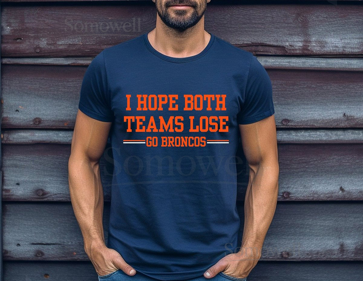I Hope Both Teams Lose - Go Broncos Unisex Softstyle T-Shirt_402