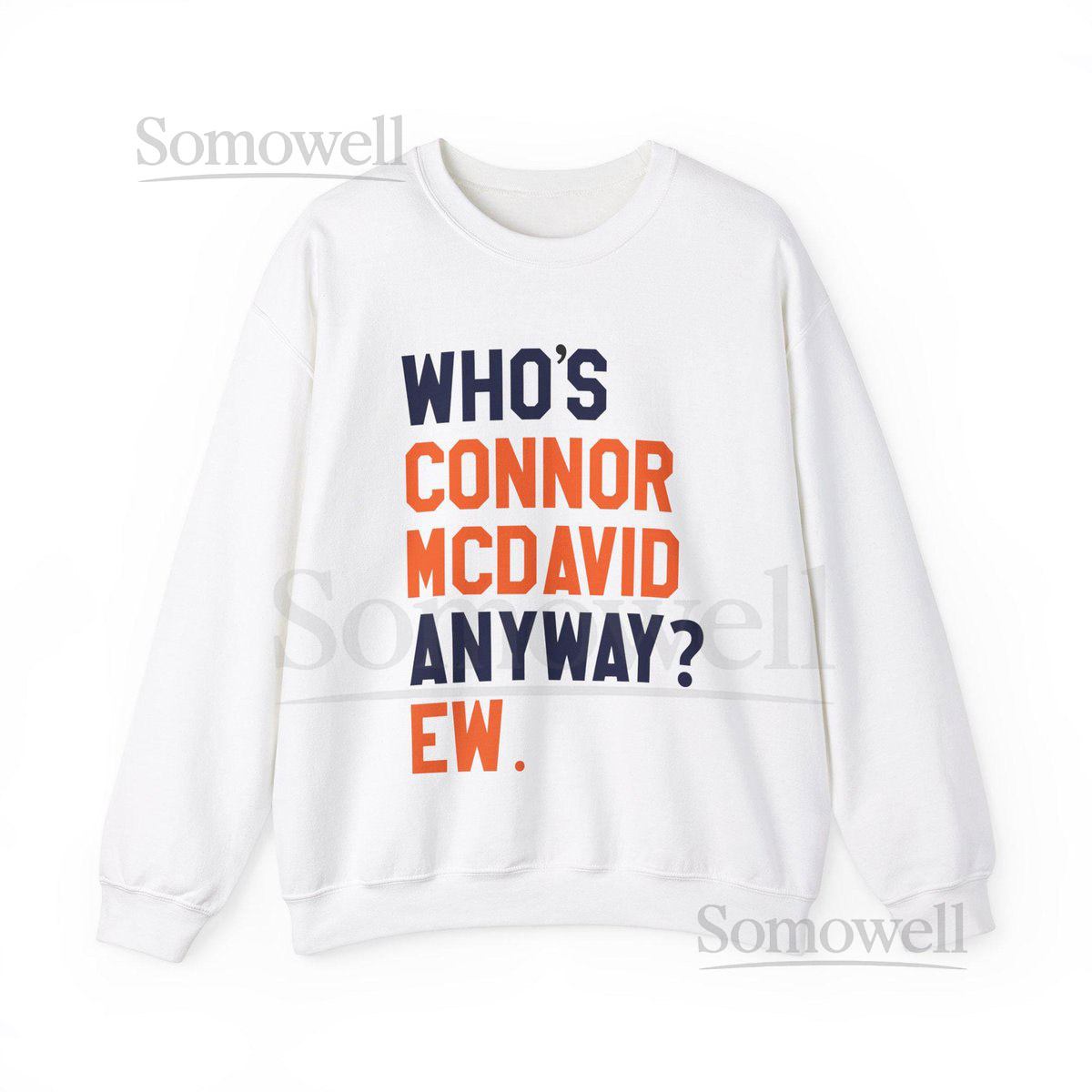 Who's Connor McDavid Anyway Ew -- 22 -- Edmonton Oilers Taylor Hockey -- Unisex Hockey Oversized Sweatshirt_130