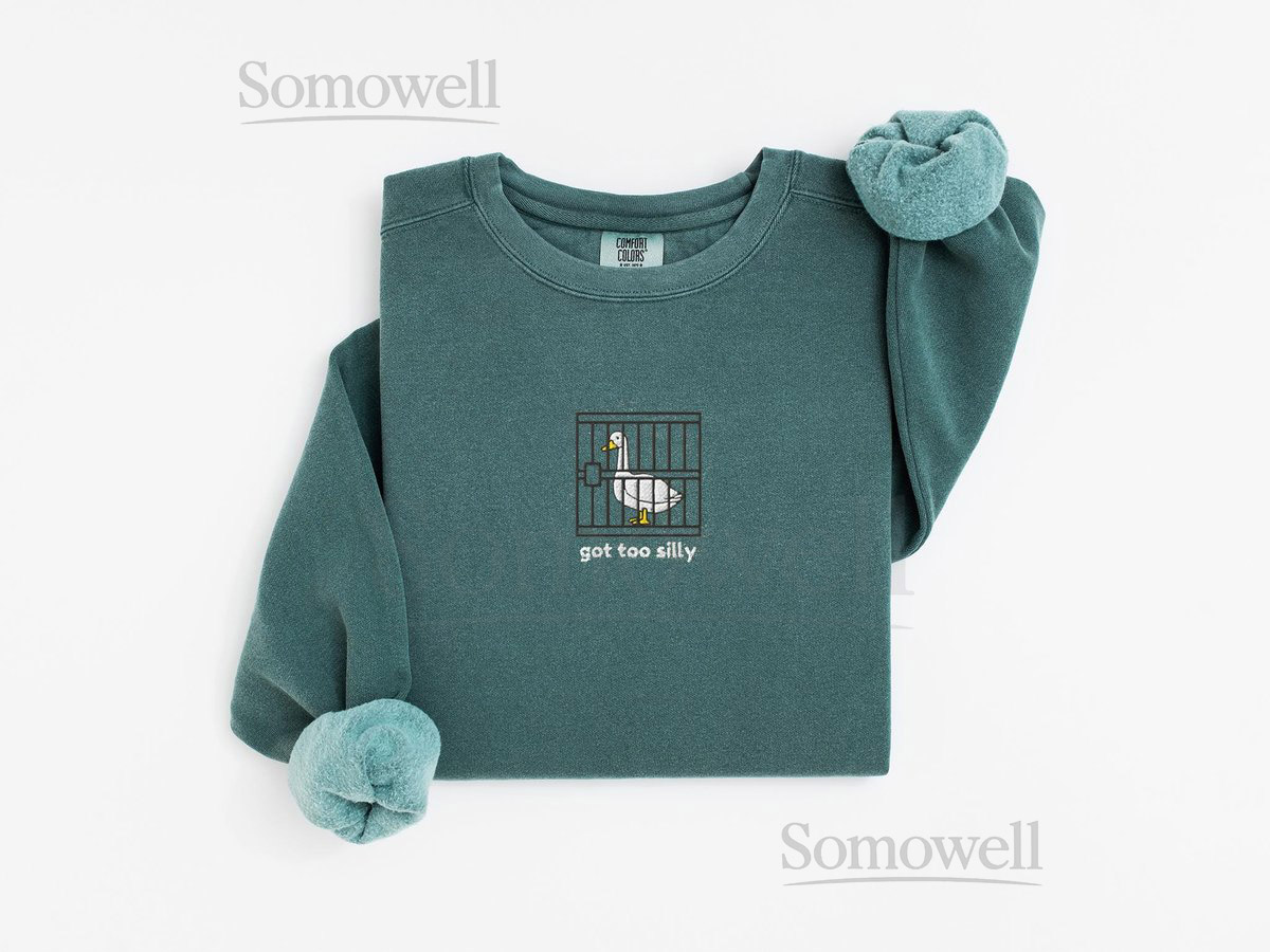 Comfort Colors Embroidered Silly Goose Sweatshirt Got Too Silly Shirt Goose Shirt Goose Lover Gift Funny Goose Embroidered Crewneck_17