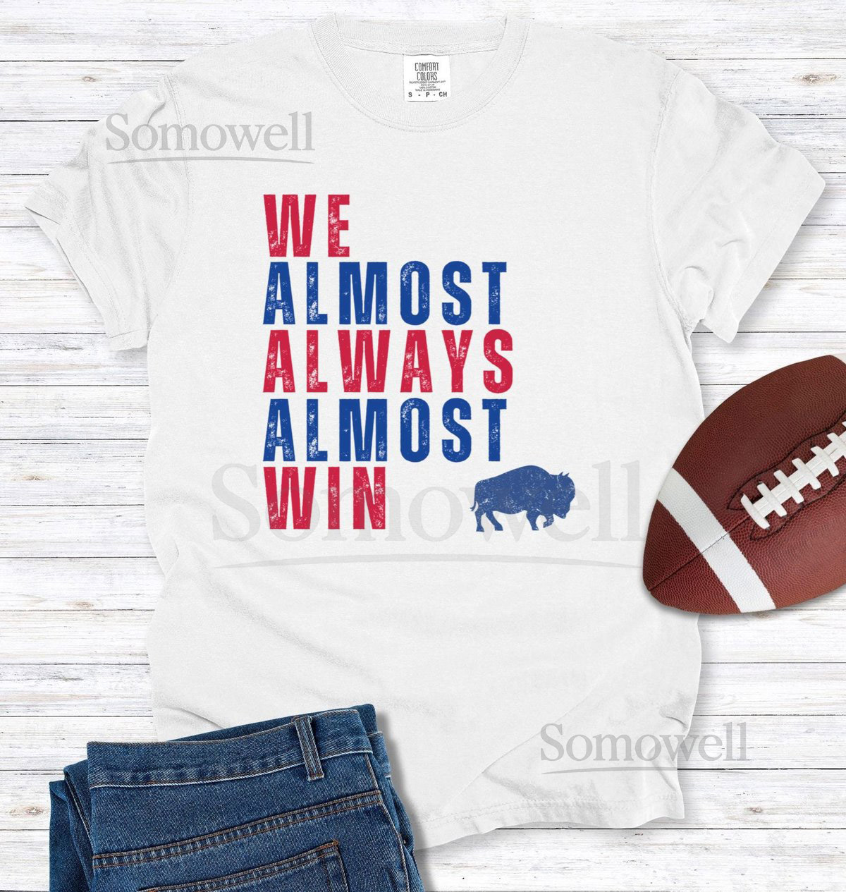 Buffalo Bills Football T-Shirt Vintage Style Print Fan Gift - quotWe Almost Always Almost Winquot_235