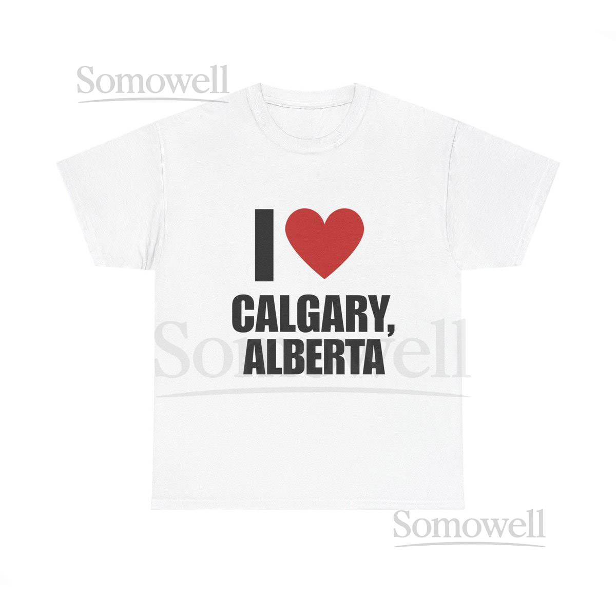 I Love Calgary Unisex Cotton Tee Souvenir Travel Shirt_197