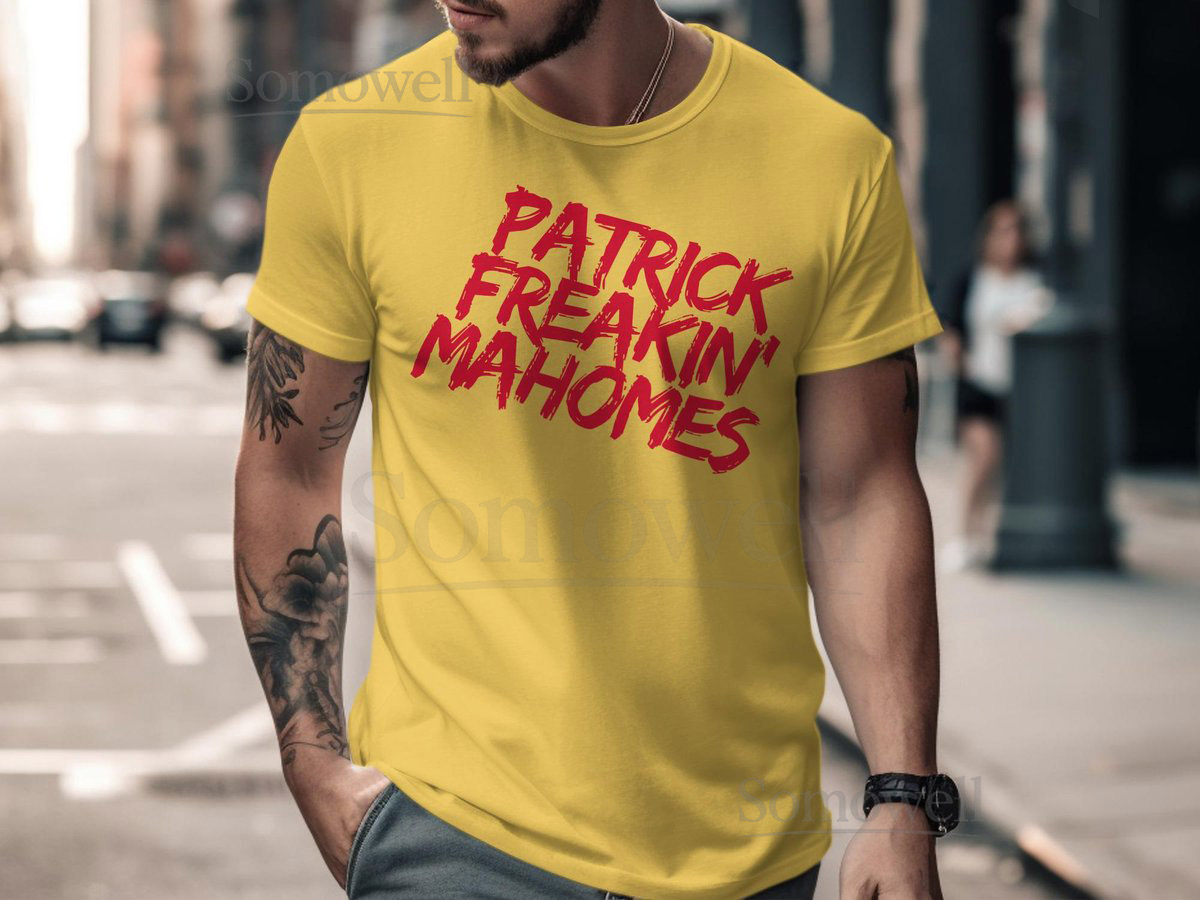 Patrick Freakin' Mahomes Shirt Kansas City Chiefs Tee - Unisex Football Apparel_642